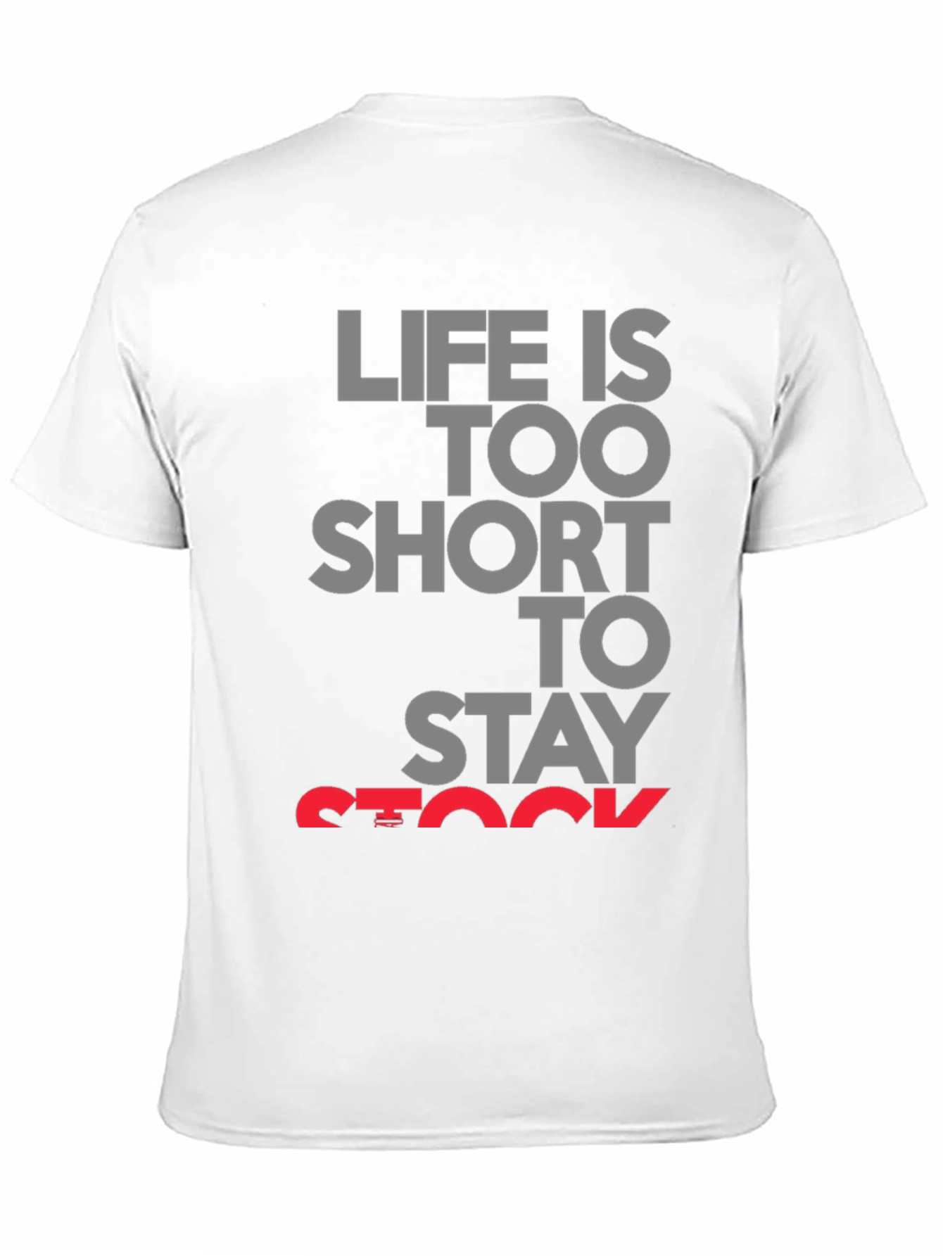 Life Is Too Short T-Shirt - Express Yourself
