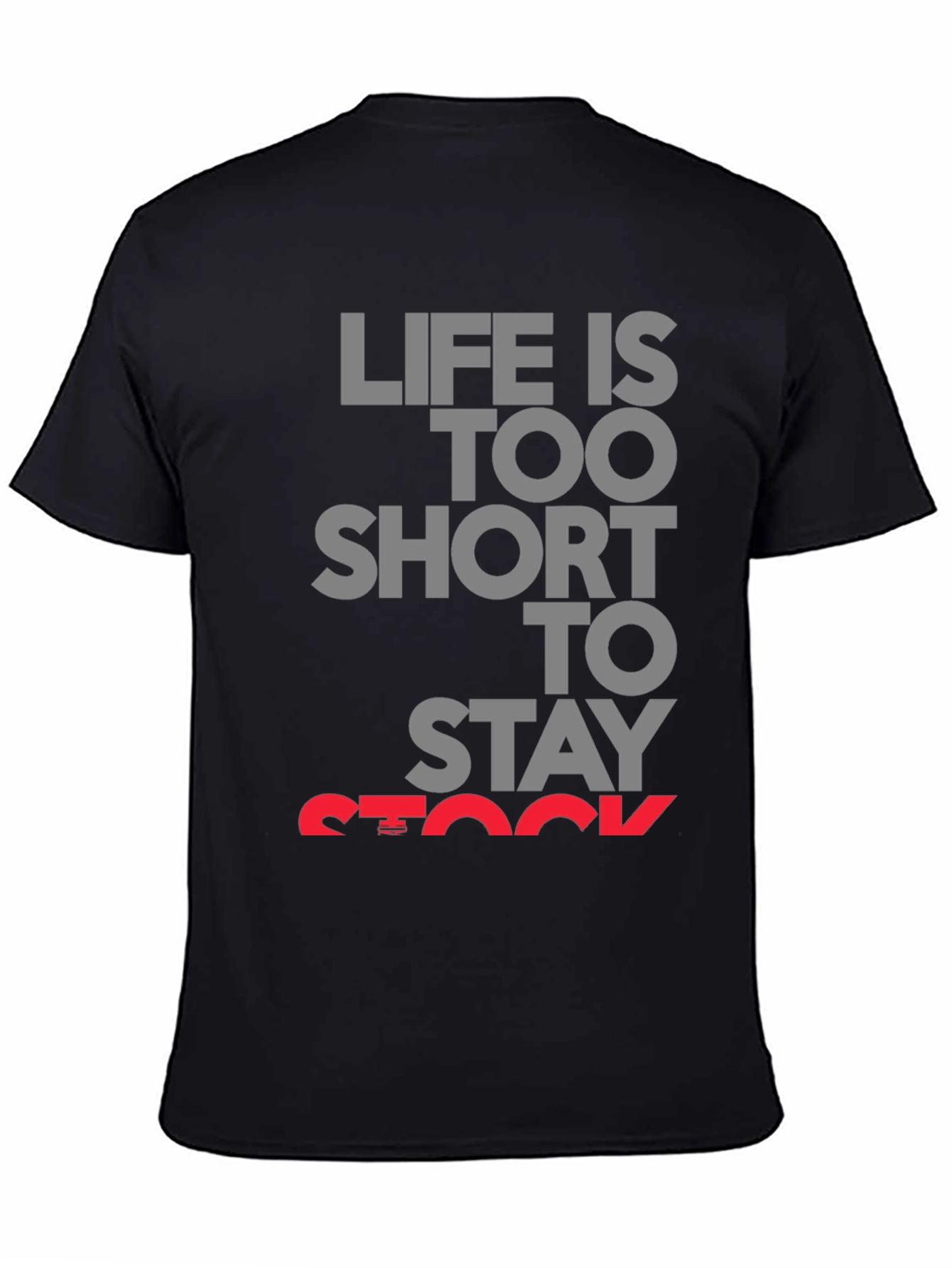 Life Is Too Short T-Shirt - Express Yourself