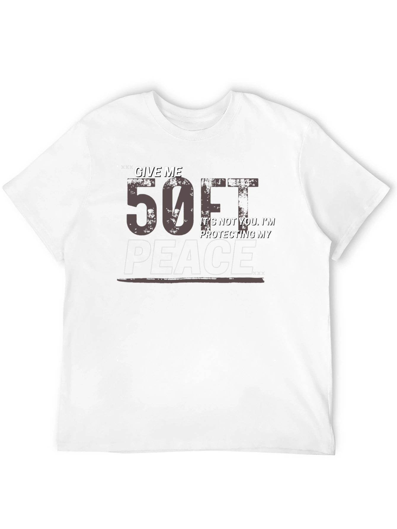 Give Me 50ft Peace T-Shirt