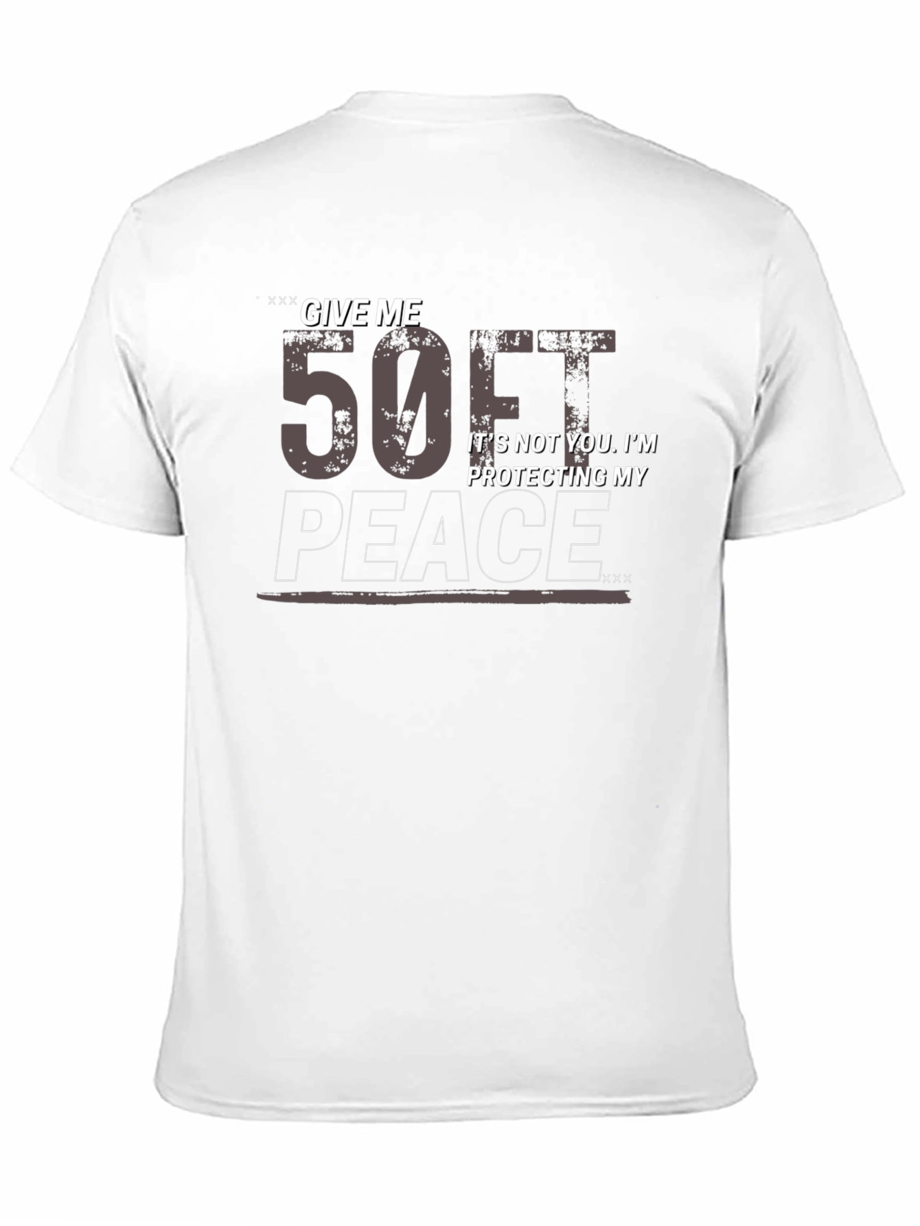 Give Me 50ft Peace T-Shirt