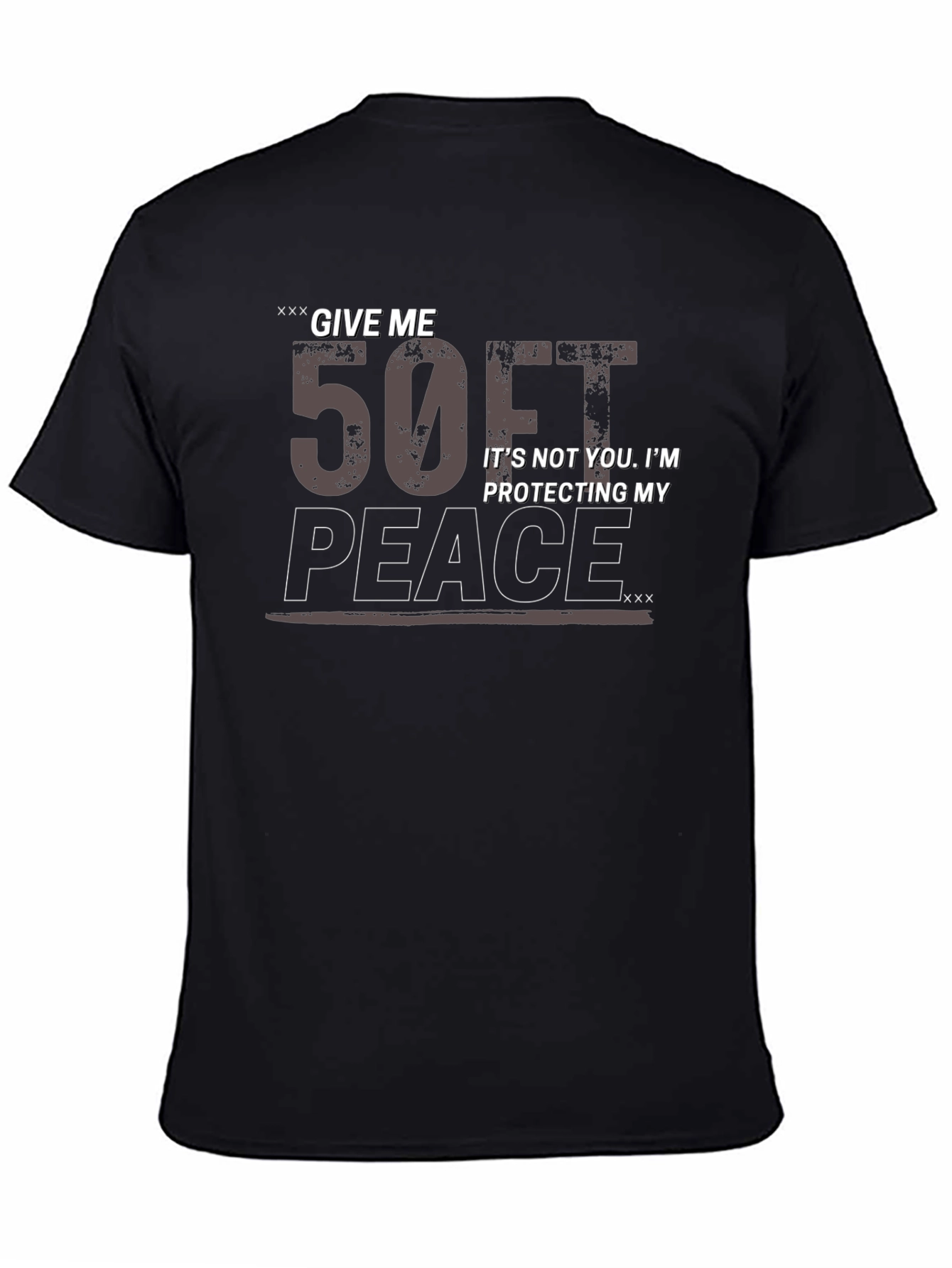 Give Me 50ft Peace T-Shirt