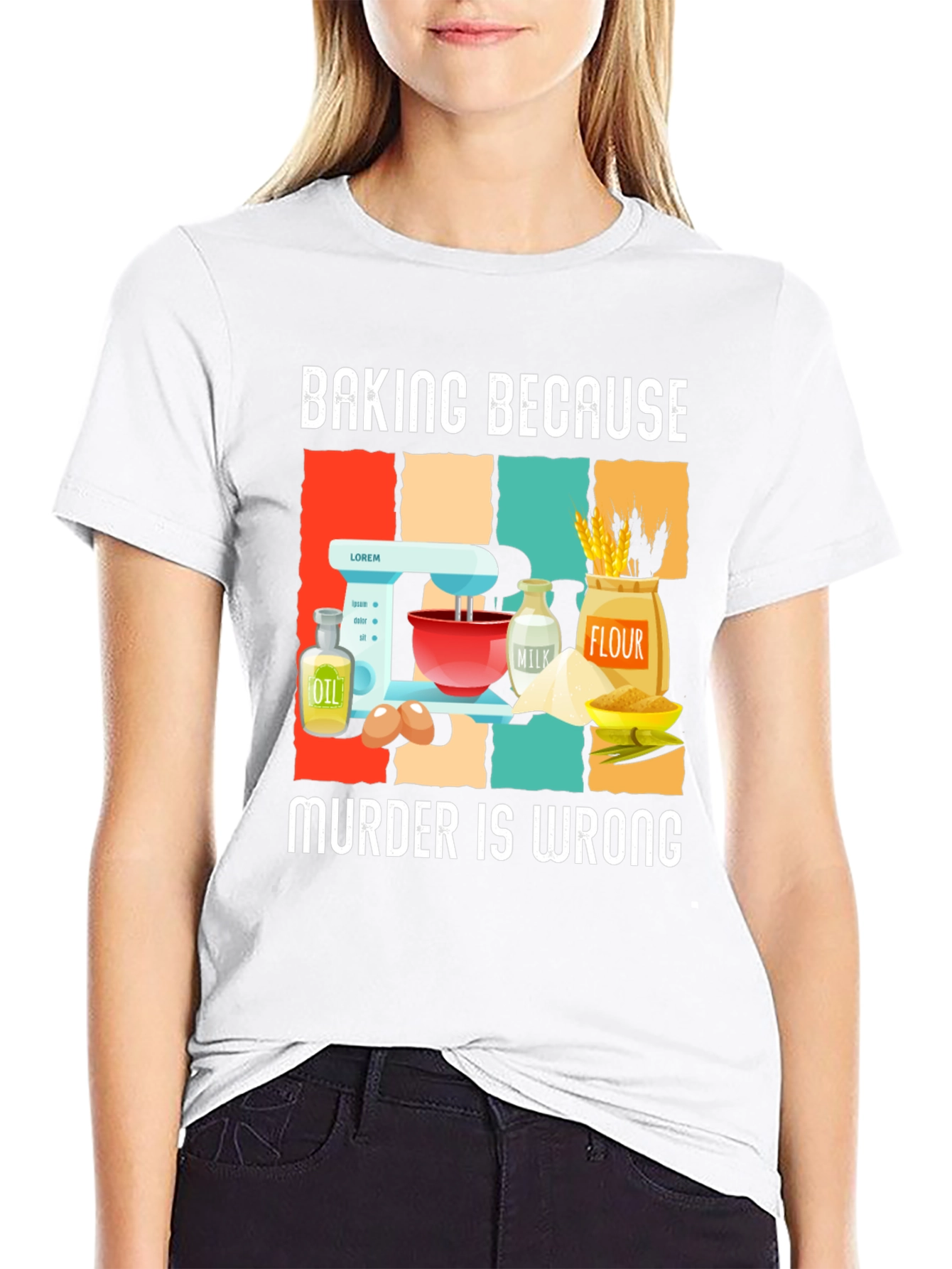 Baking Because Murder Is Wrong T-Shirt