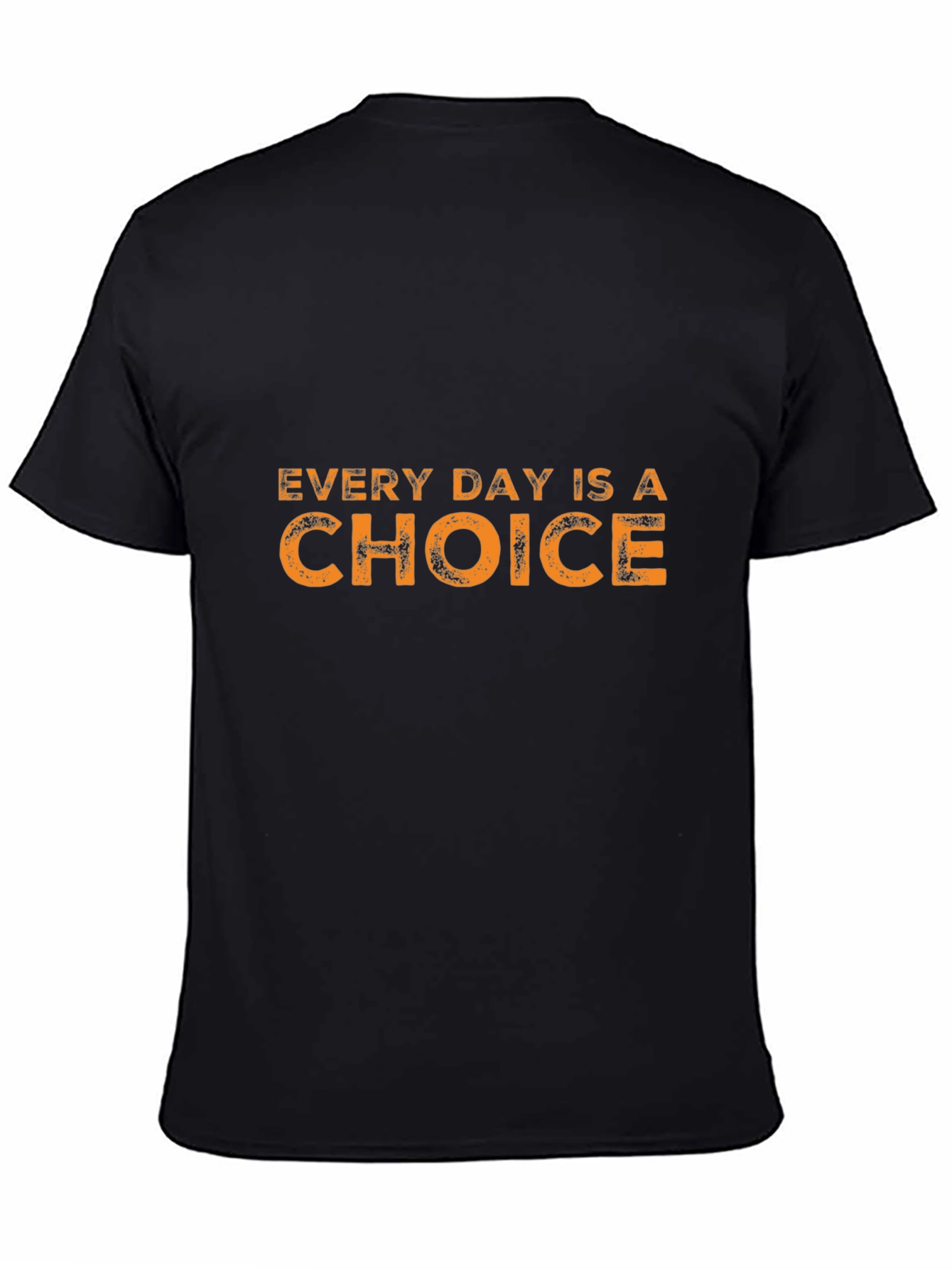 Every Day is a Choice Black T-Shirt