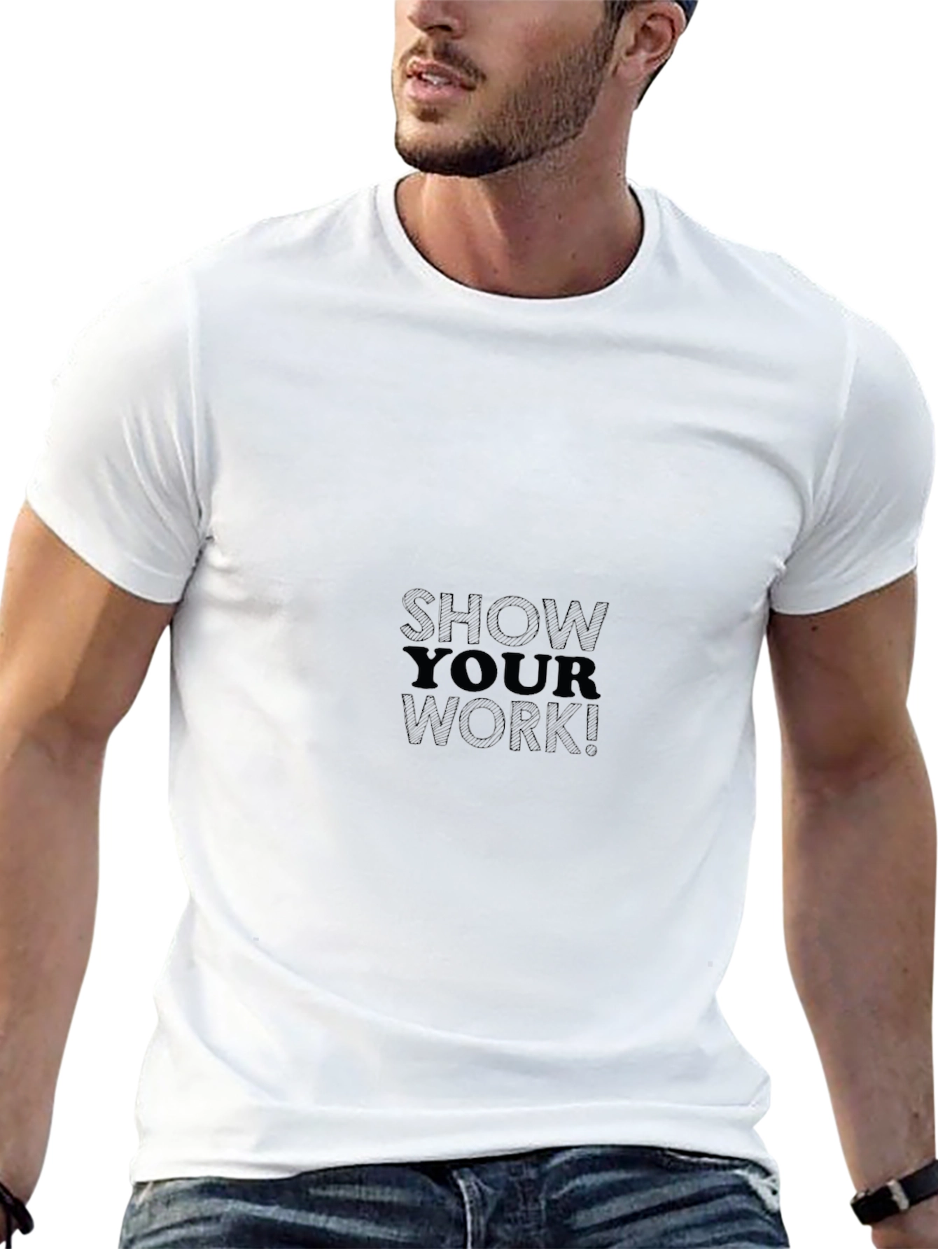 Show Your Work Black T-Shirt