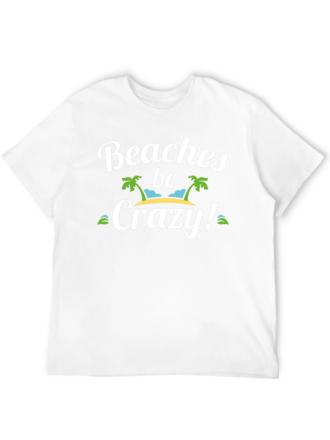 Beaches Be Crazy Graphic T-Shirt Summer Vacation Tee