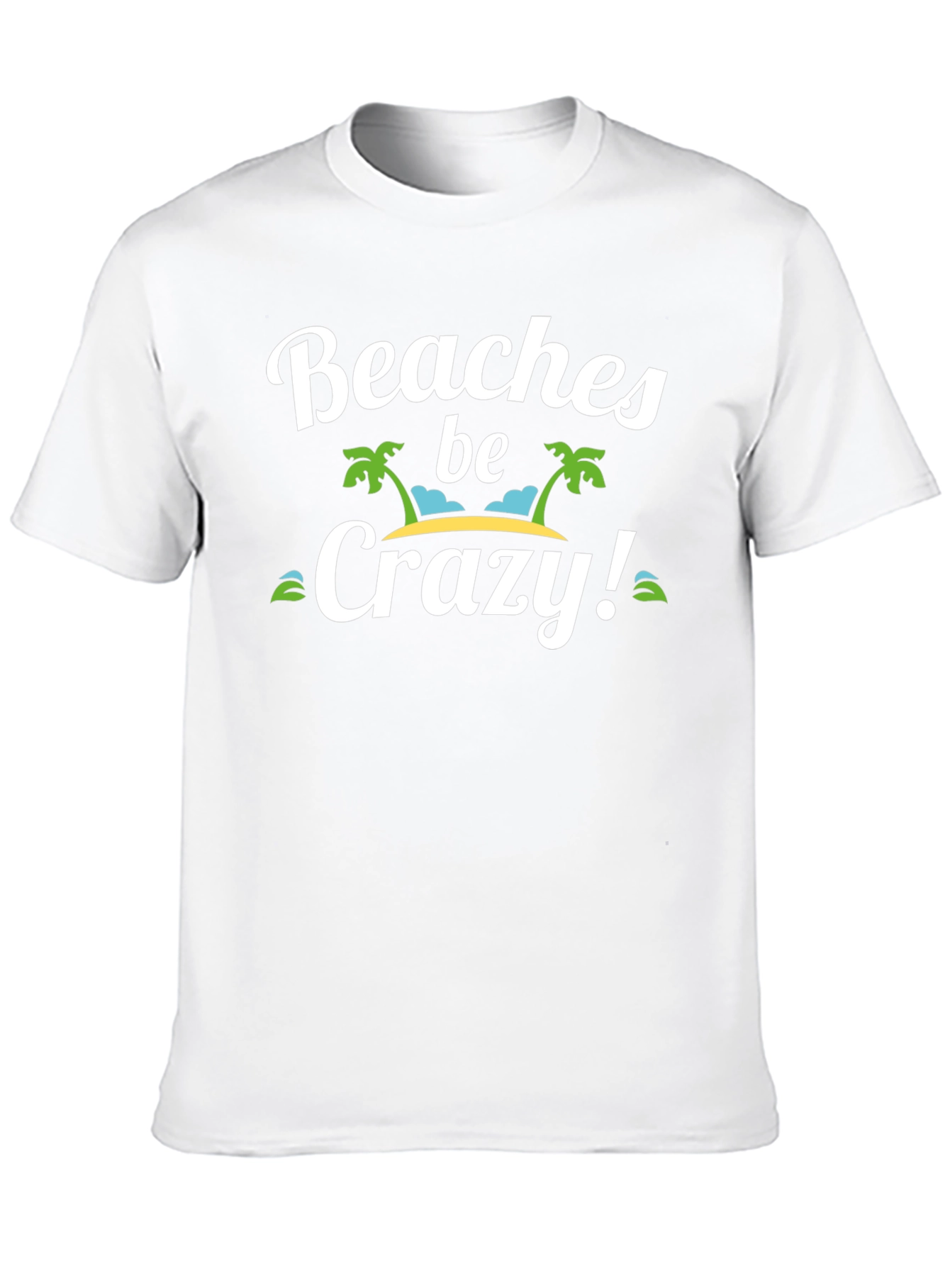 Beaches Be Crazy Graphic T-Shirt Summer Vacation Tee