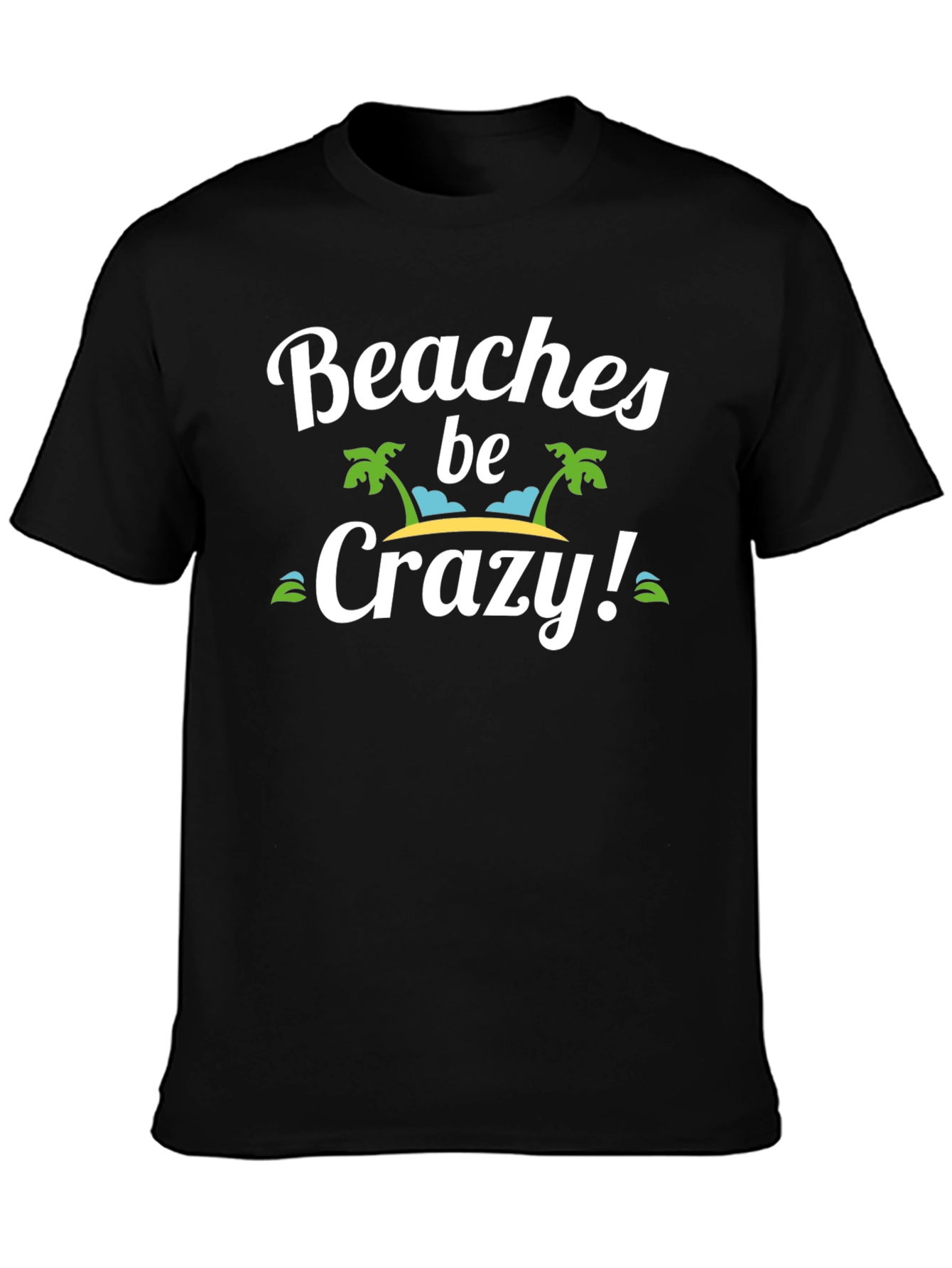 Beaches Be Crazy Graphic T-Shirt Summer Vacation Tee