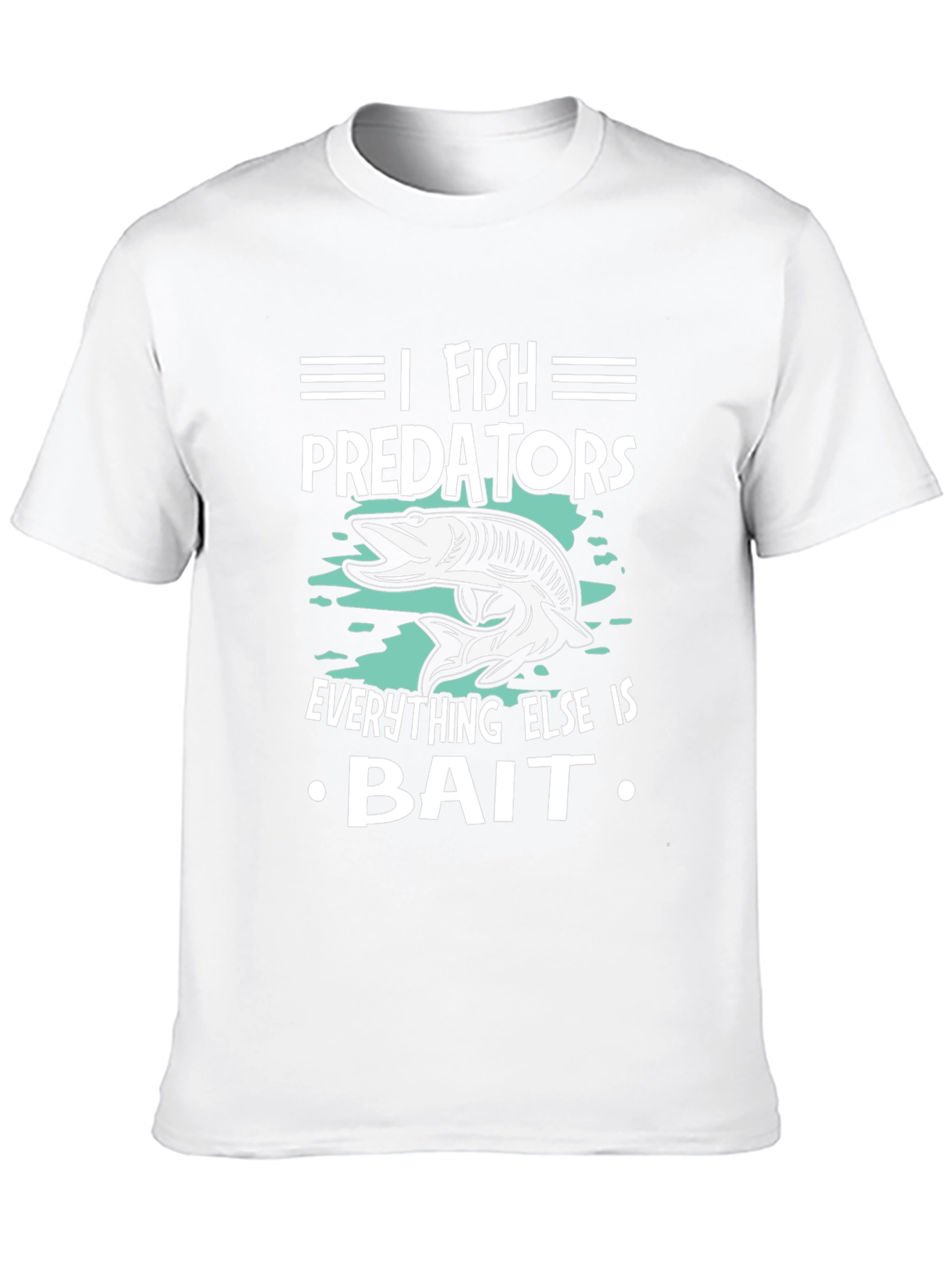 I Fish Predators T-Shirt - Funny Fishing Tee