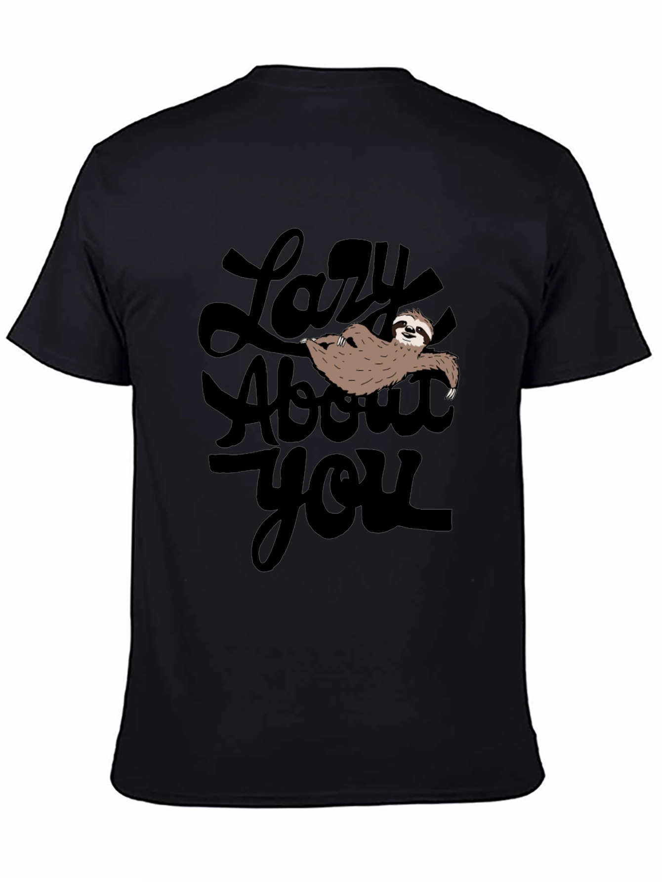 Lazy About You Sloth Graphic T-Shirt