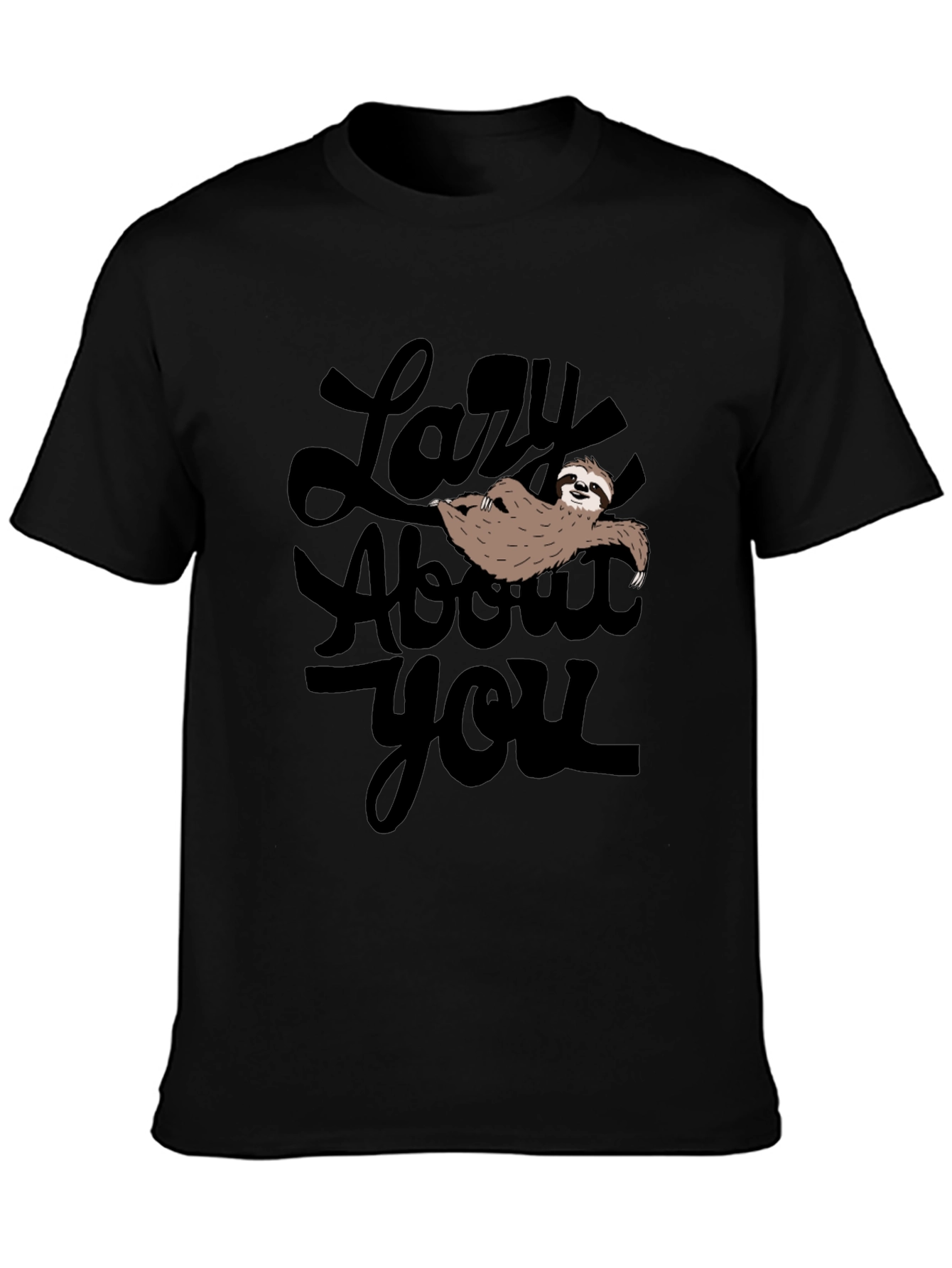 Lazy About You Sloth Graphic T-Shirt