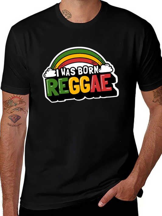 I Was Born Reggae T-Shirt - Rasta Pride