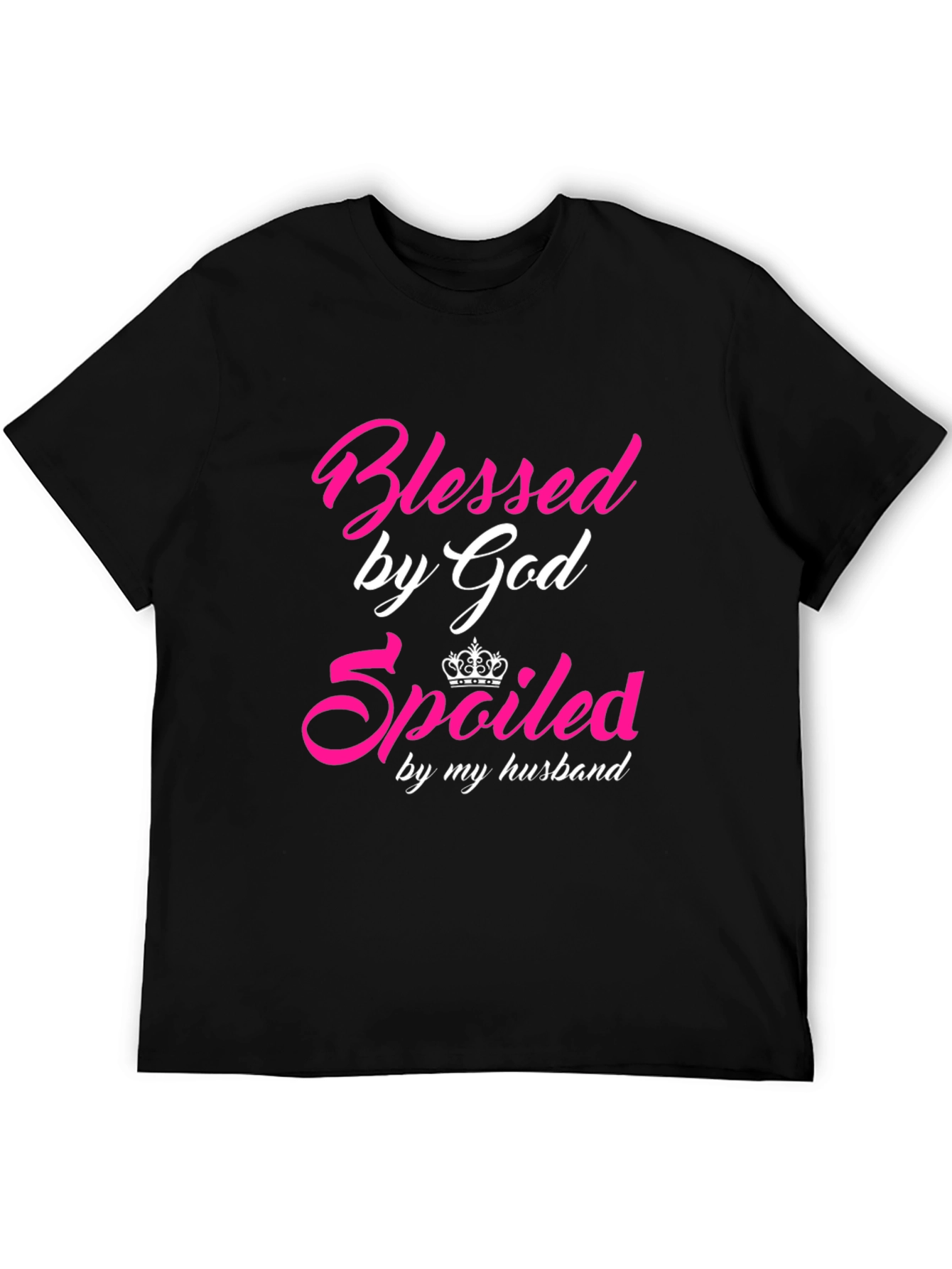 Blessed & Spoiled T-Shirt - Husbands Gift