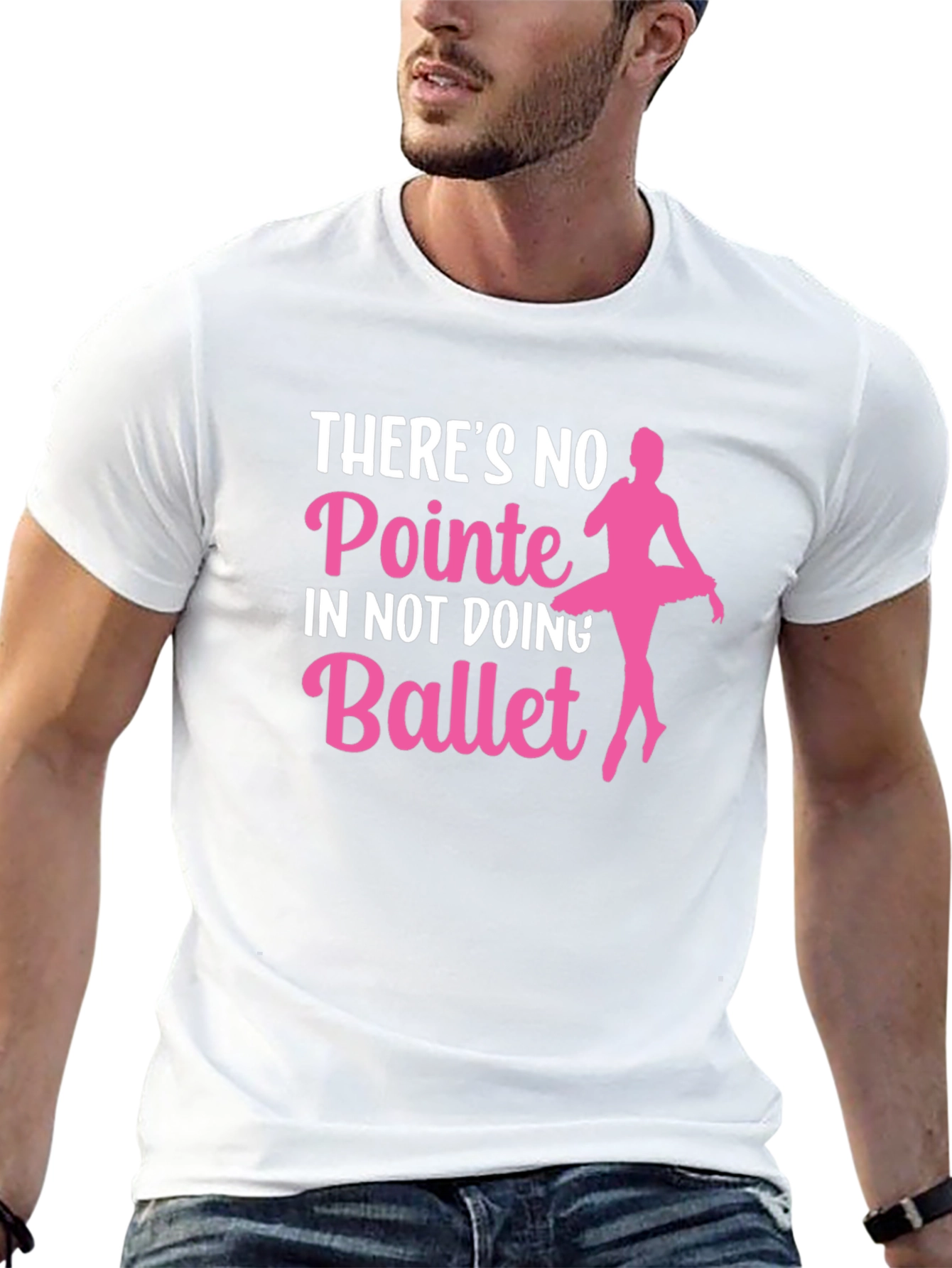Ballet T-Shirt: No Pointe in Not Doing Ballet