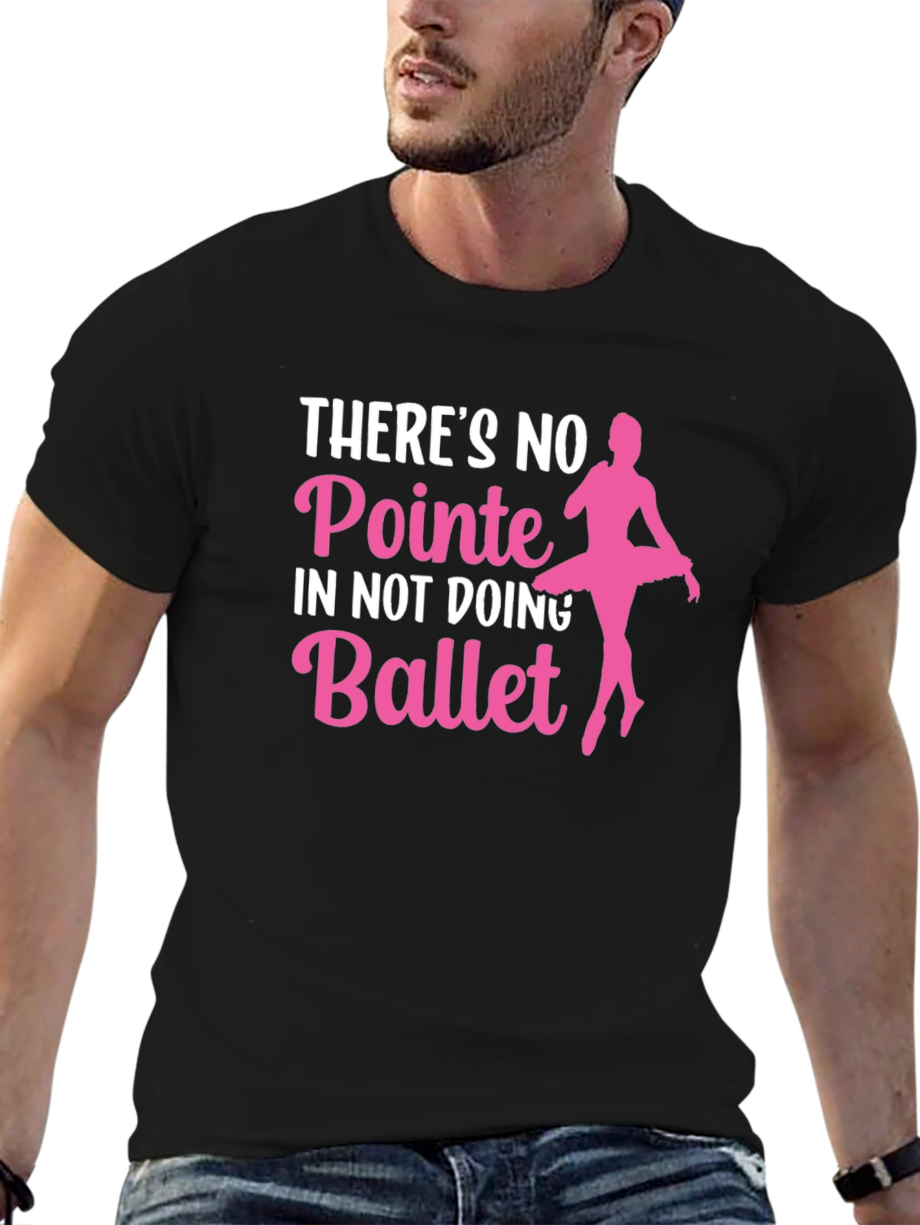 Ballet T-Shirt: No Pointe in Not Doing Ballet