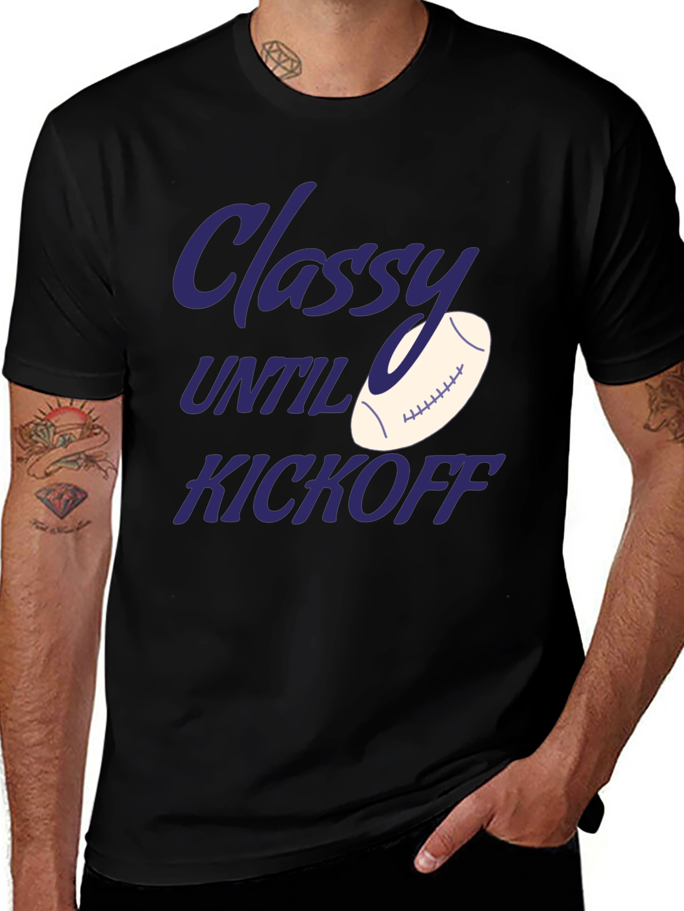 Classy Until Kickoff Football T-Shirt