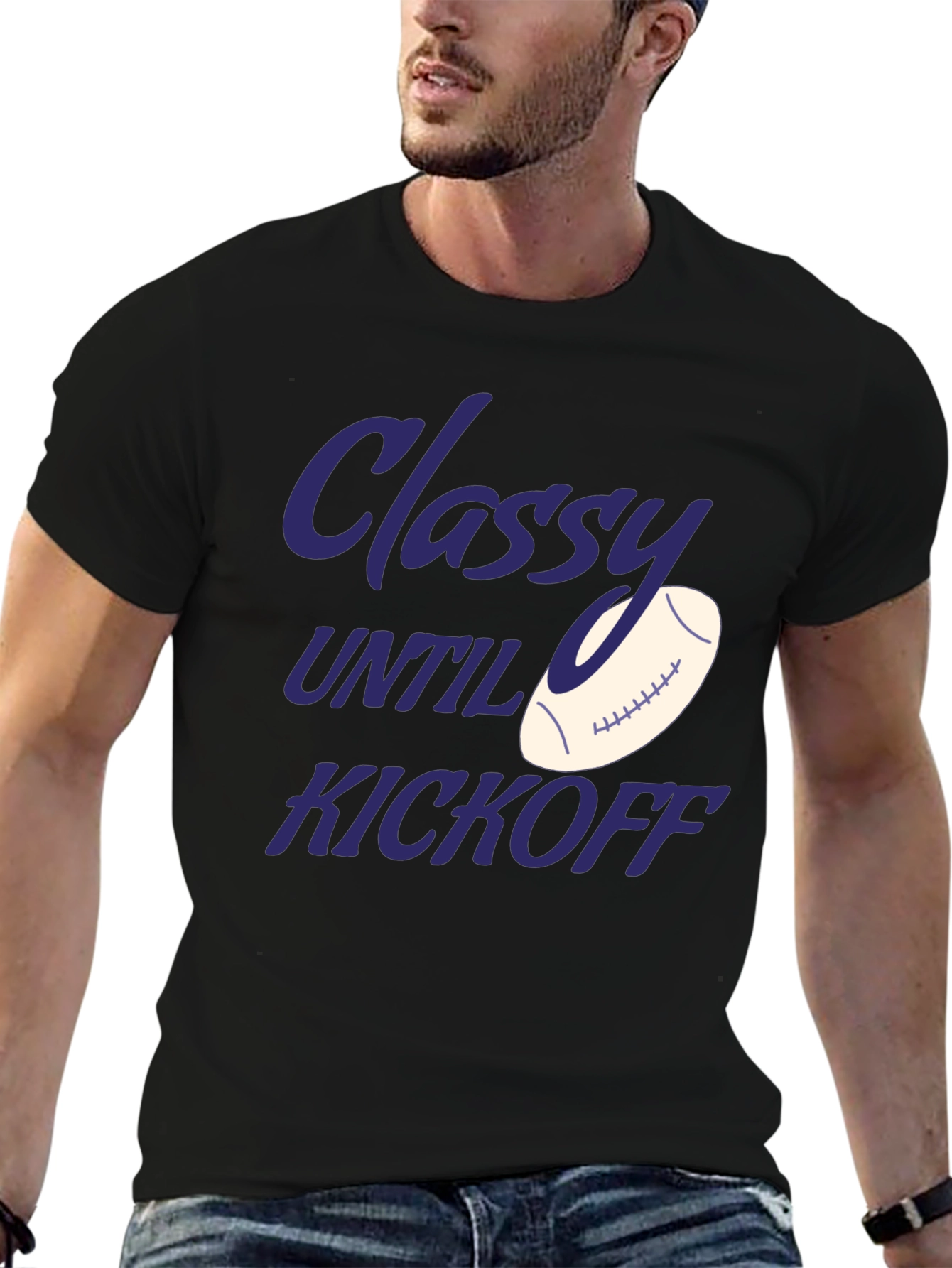 Classy Until Kickoff Football T-Shirt