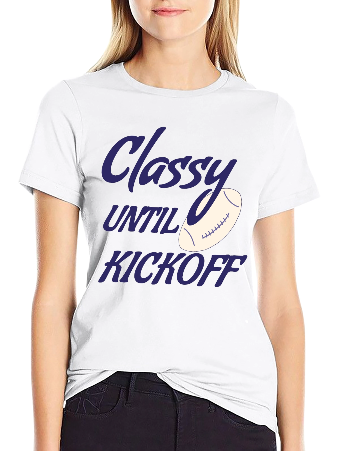 Classy Until Kickoff Football T-Shirt