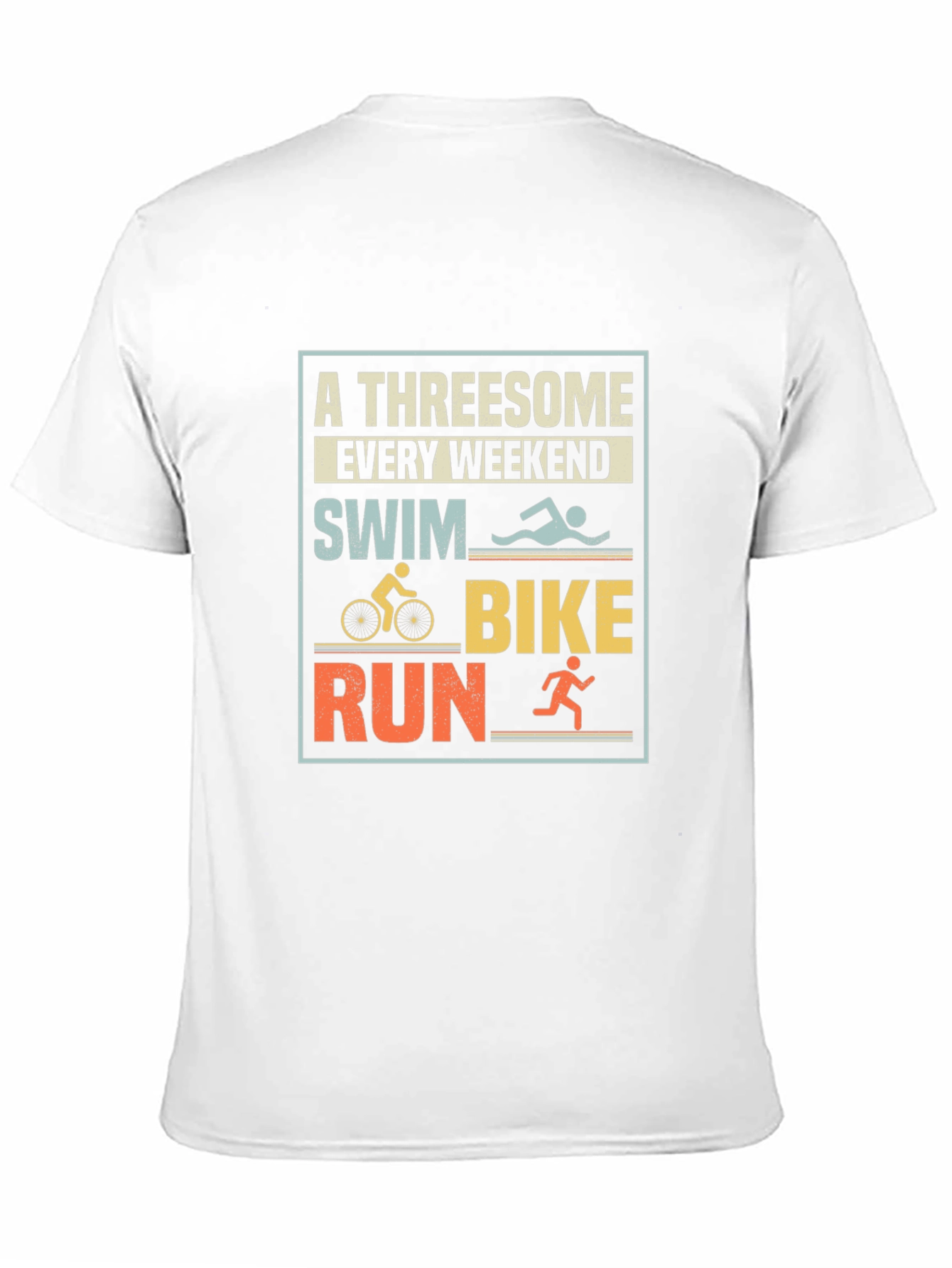 Triathlon T-Shirt: A Threesome Every Weekend