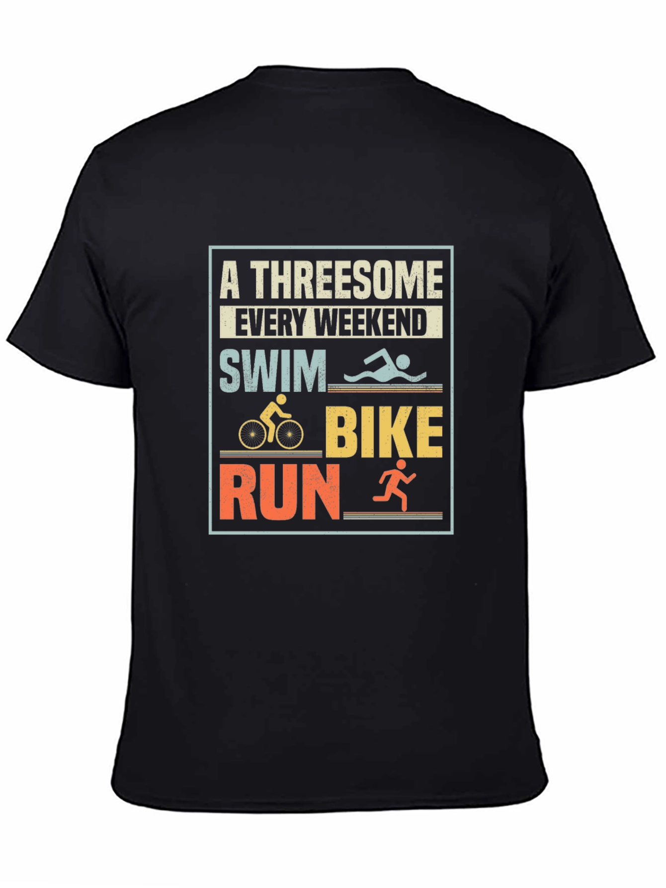 Triathlon T-Shirt: A Threesome Every Weekend
