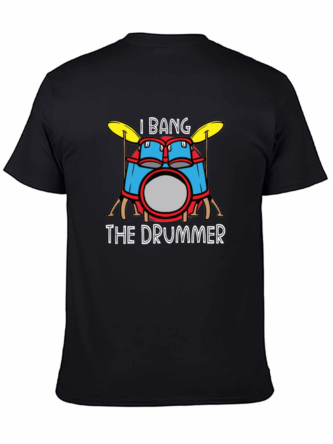 I Bang The Drummer Graphic T-Shirt