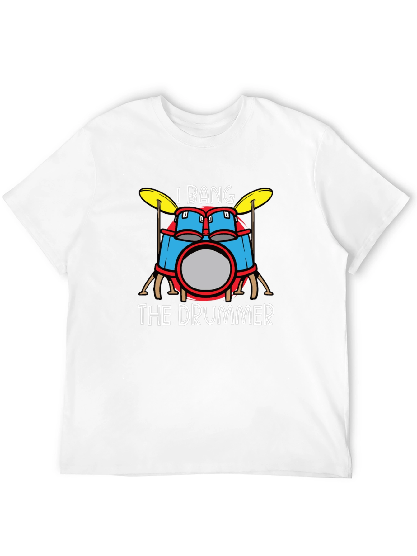 I Bang The Drummer Graphic T-Shirt