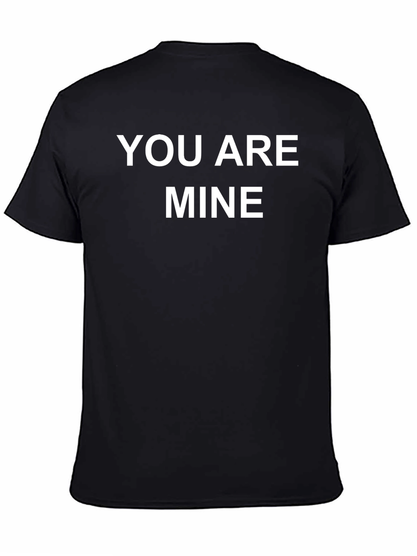 You Are Mine Graphic Tee - Black Cotton T-Shirt