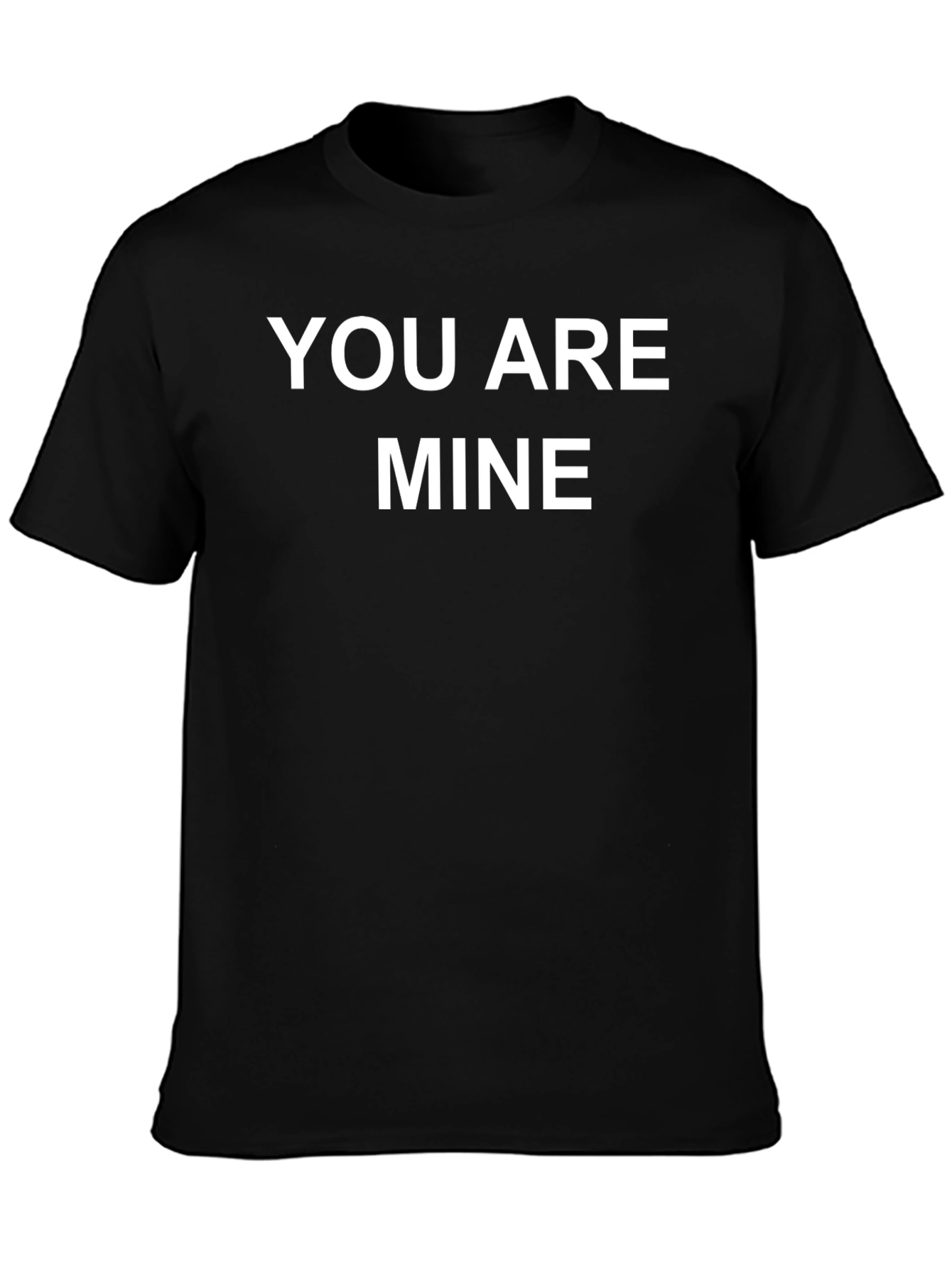 You Are Mine Graphic Tee - Black Cotton T-Shirt
