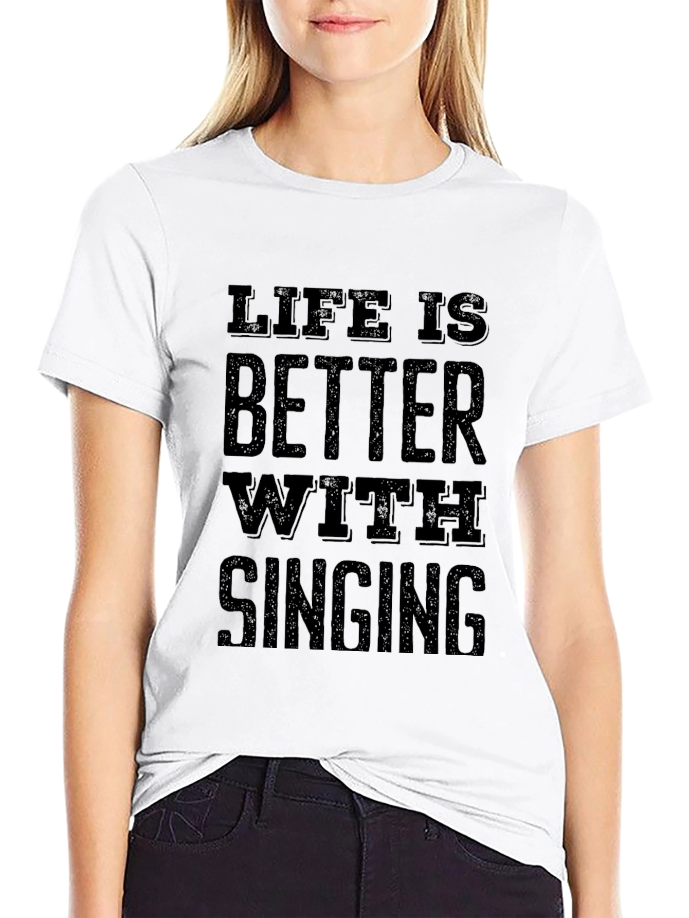 Life is Better with Singing - Black T-Shirt