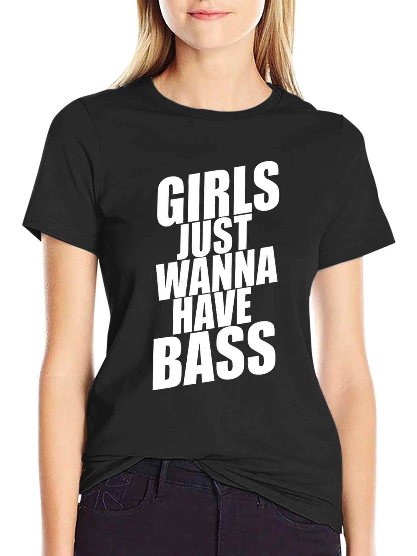 Girls Just Wanna Have Bass Funny T-Shirt