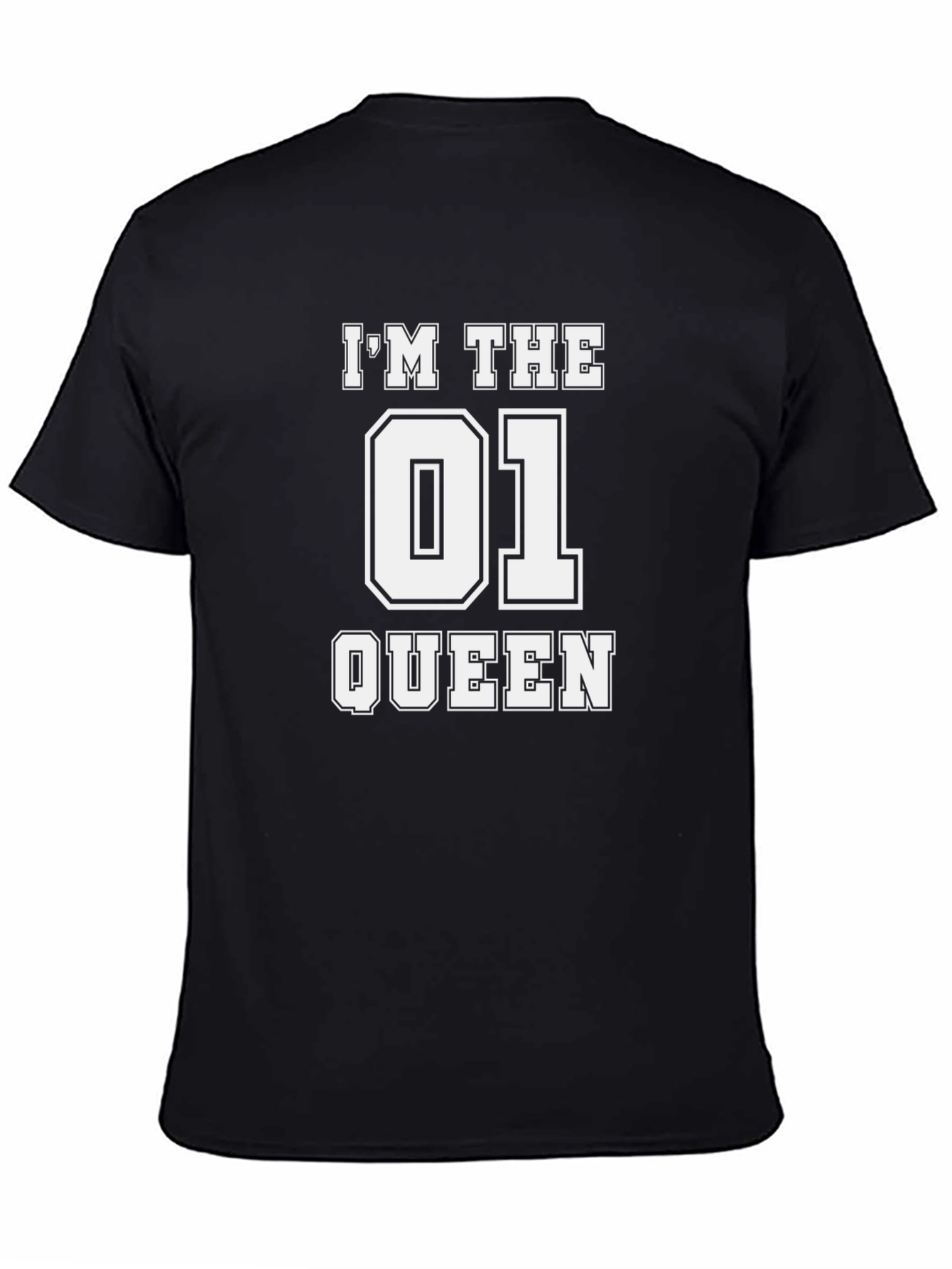 Im the 01 Queen Black T-Shirt