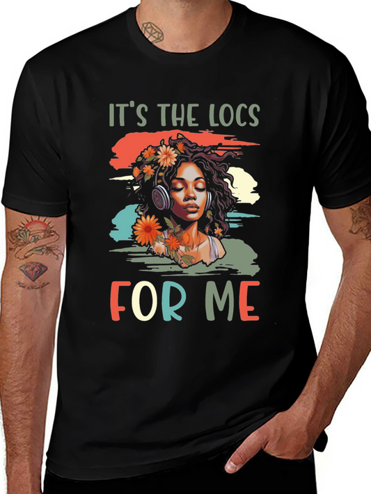 Its the Locs For Me Graphic T-Shirt