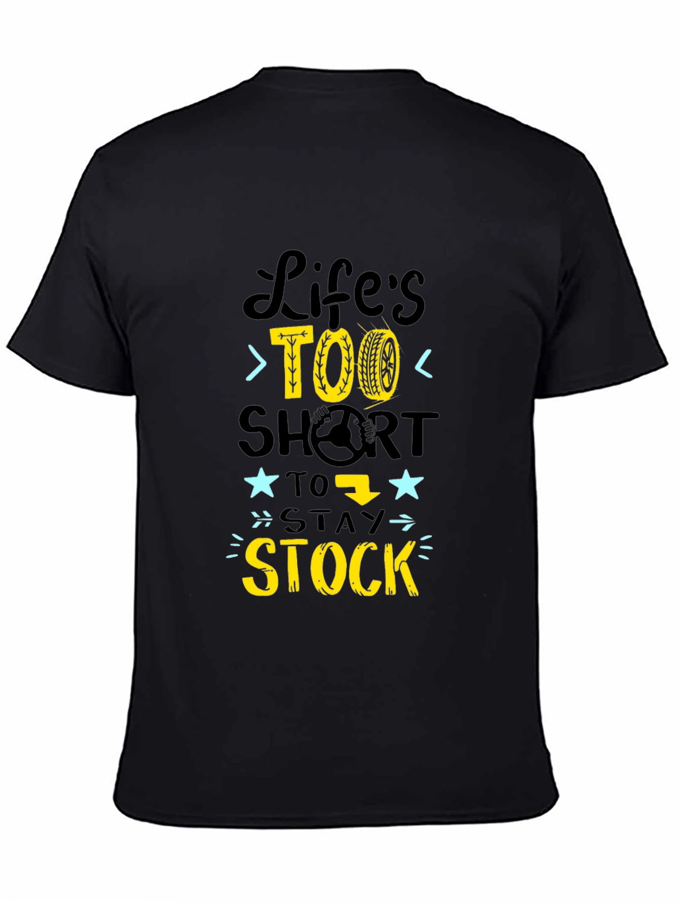 Lifes Too Short to Stay Stock T-Shirt
