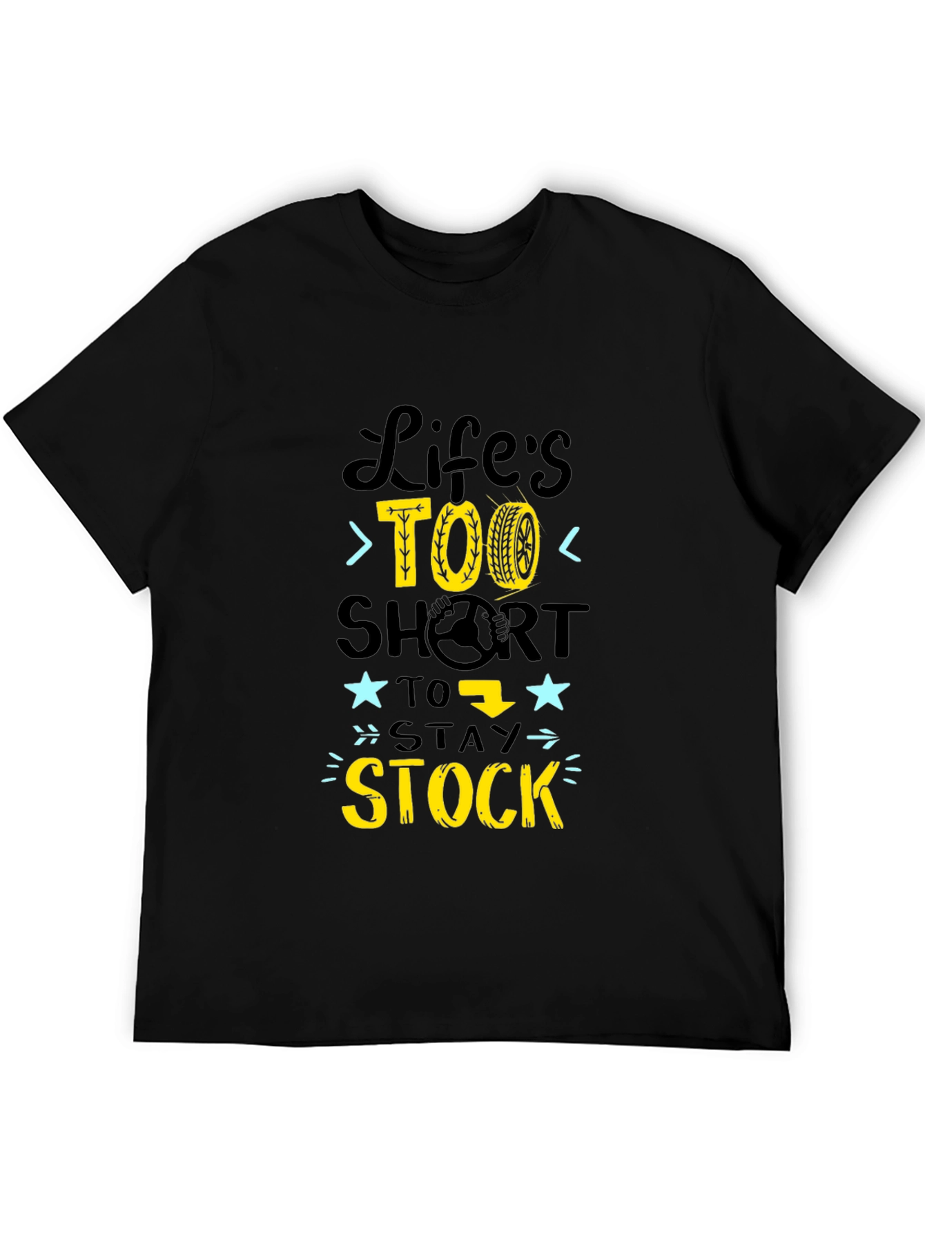 Lifes Too Short to Stay Stock T-Shirt