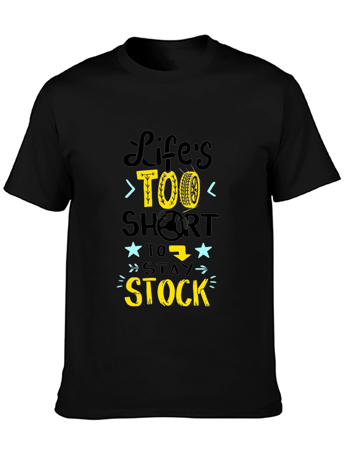 Lifes Too Short to Stay Stock T-Shirt