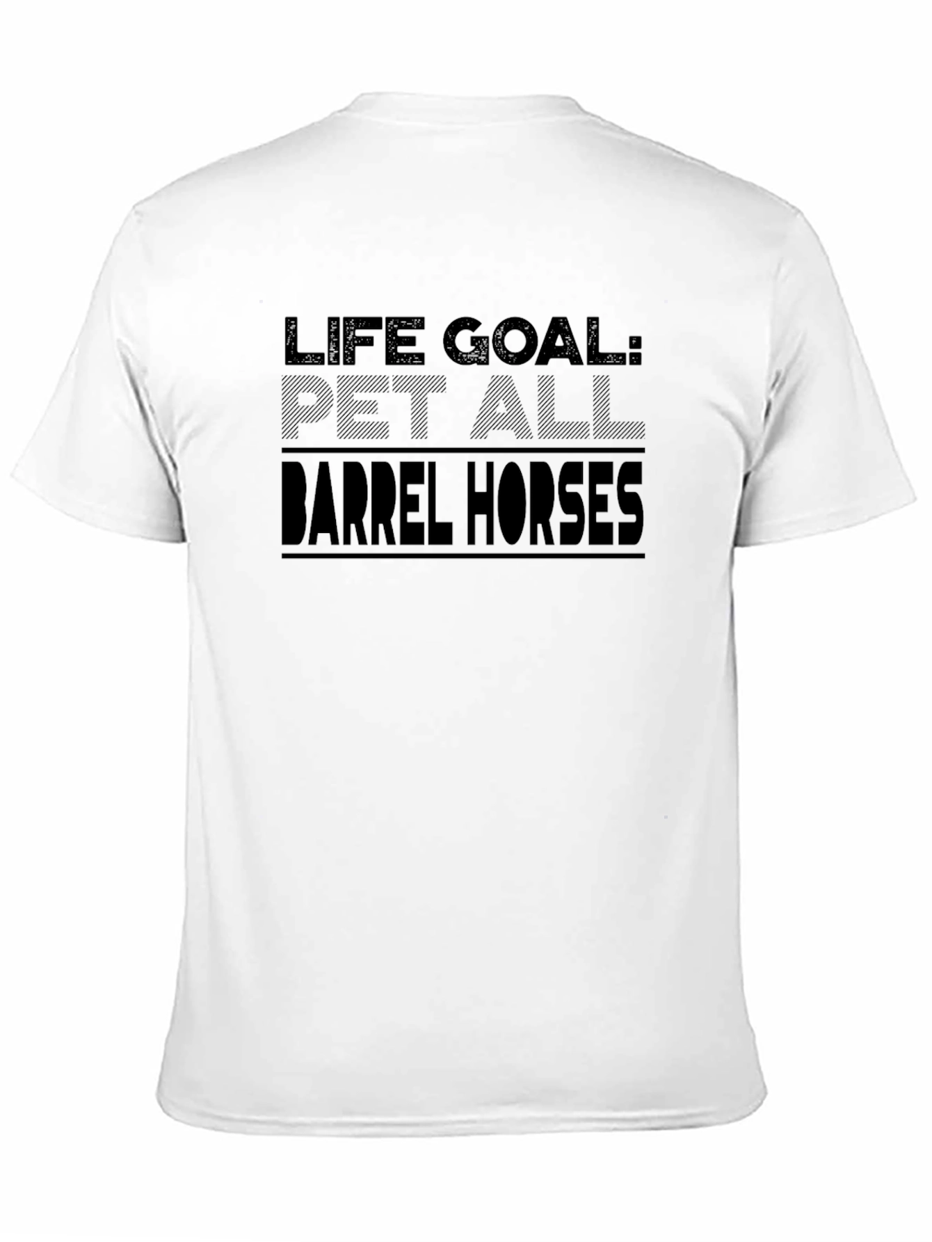 Life Goal Pet All Barrel Horses Black T-Shirt