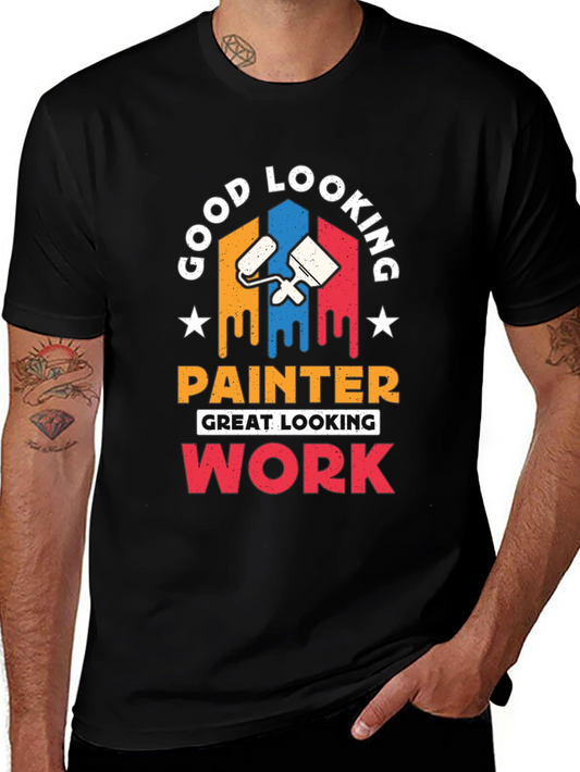 Good Looking Painter T-Shirt