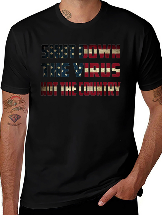 Shut Down Virus Not Country Patriotic T-Shirt