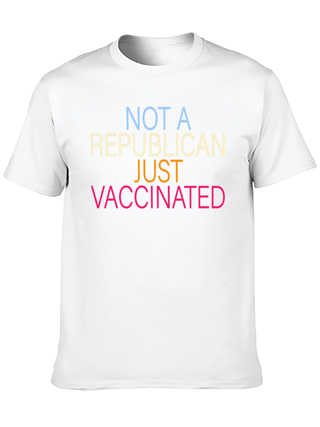 Not a Republican Just Vaccinated T-Shirt