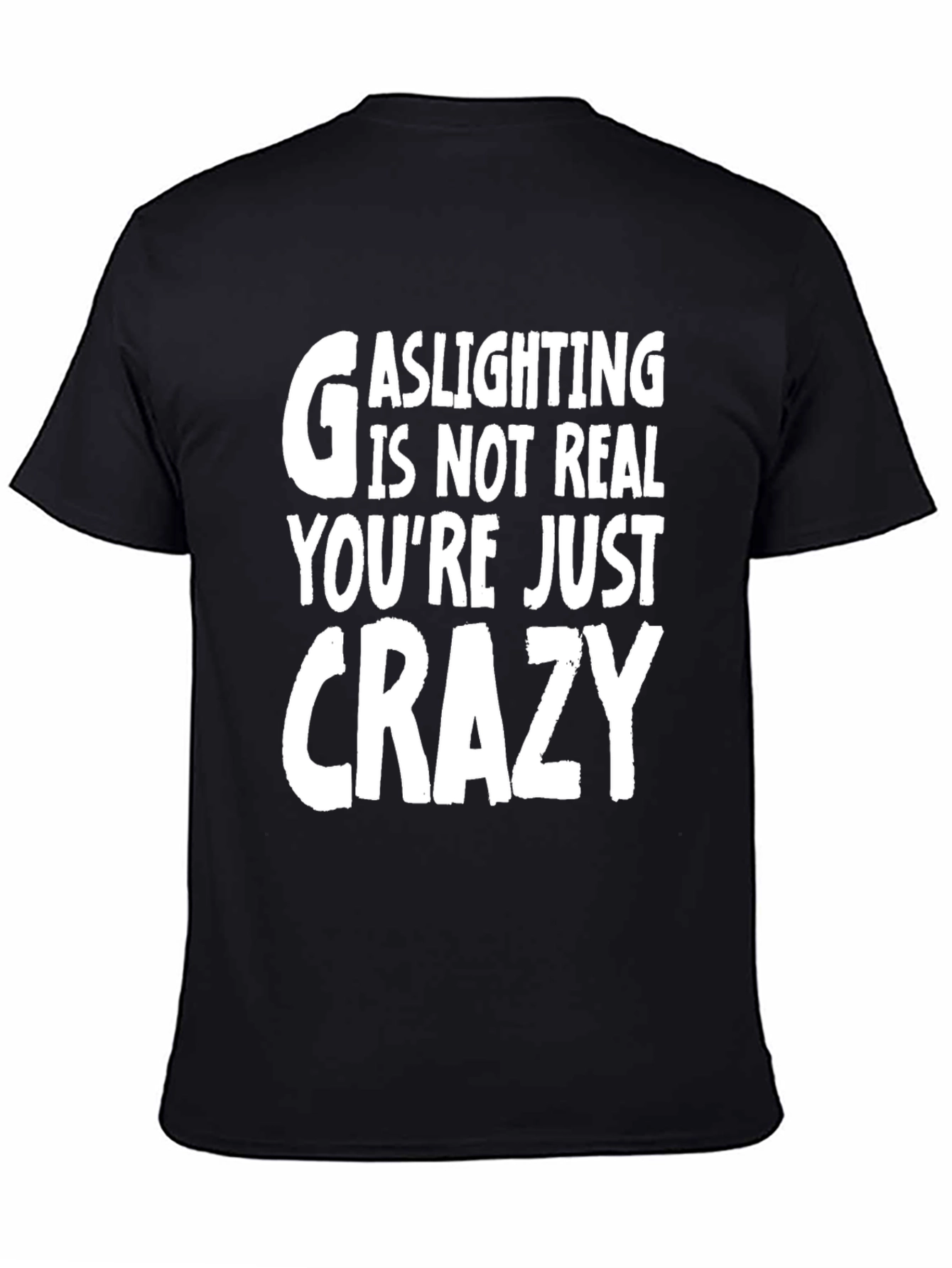 Gaslighting is Not Real Graphic Tee