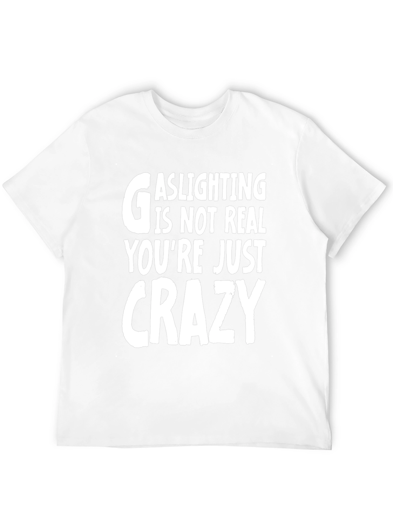 Gaslighting is Not Real Graphic Tee