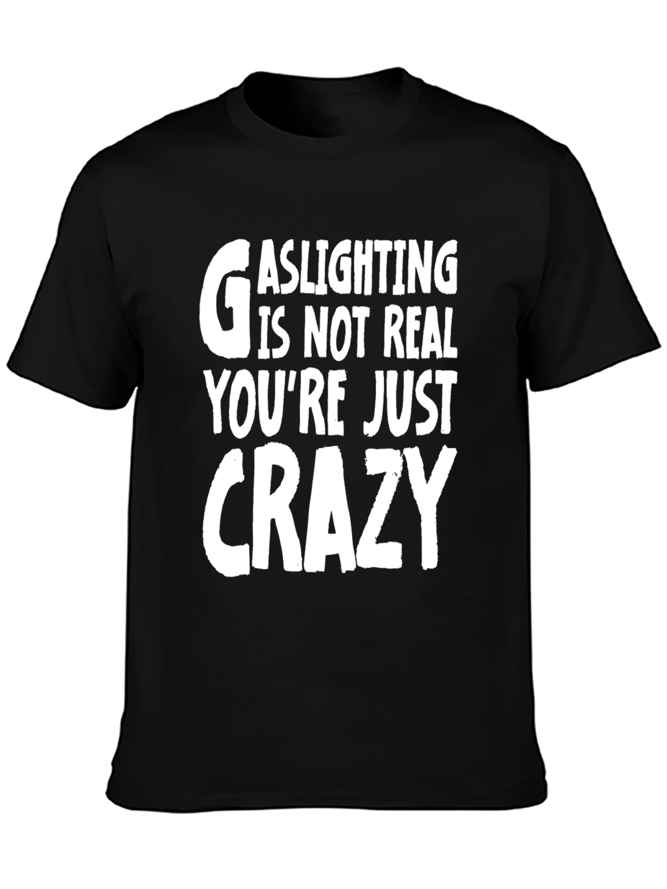 Gaslighting is Not Real Graphic Tee