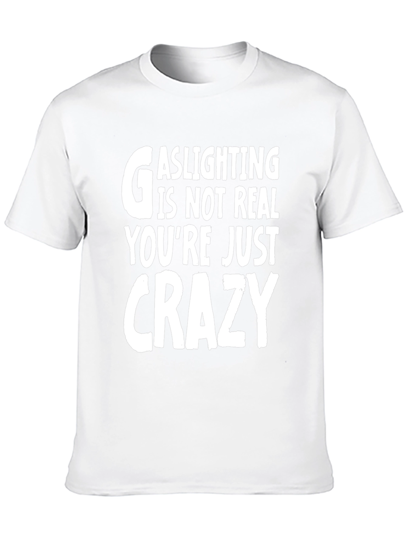 Gaslighting is Not Real Graphic Tee