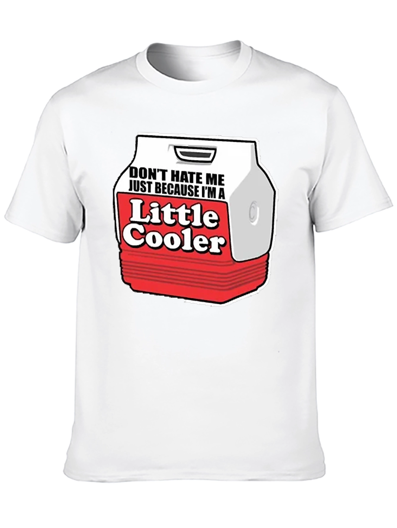 Little Cooler Graphic Tee - Funny Novelty Shirt