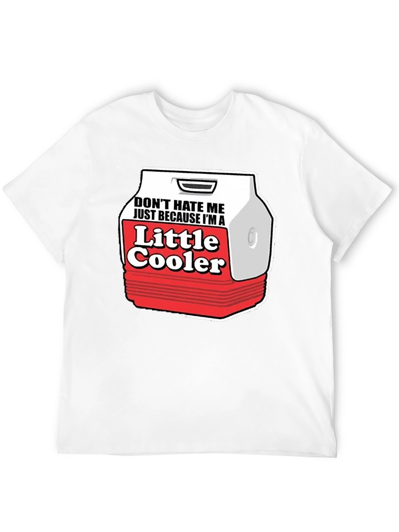 Little Cooler Graphic Tee - Funny Novelty Shirt
