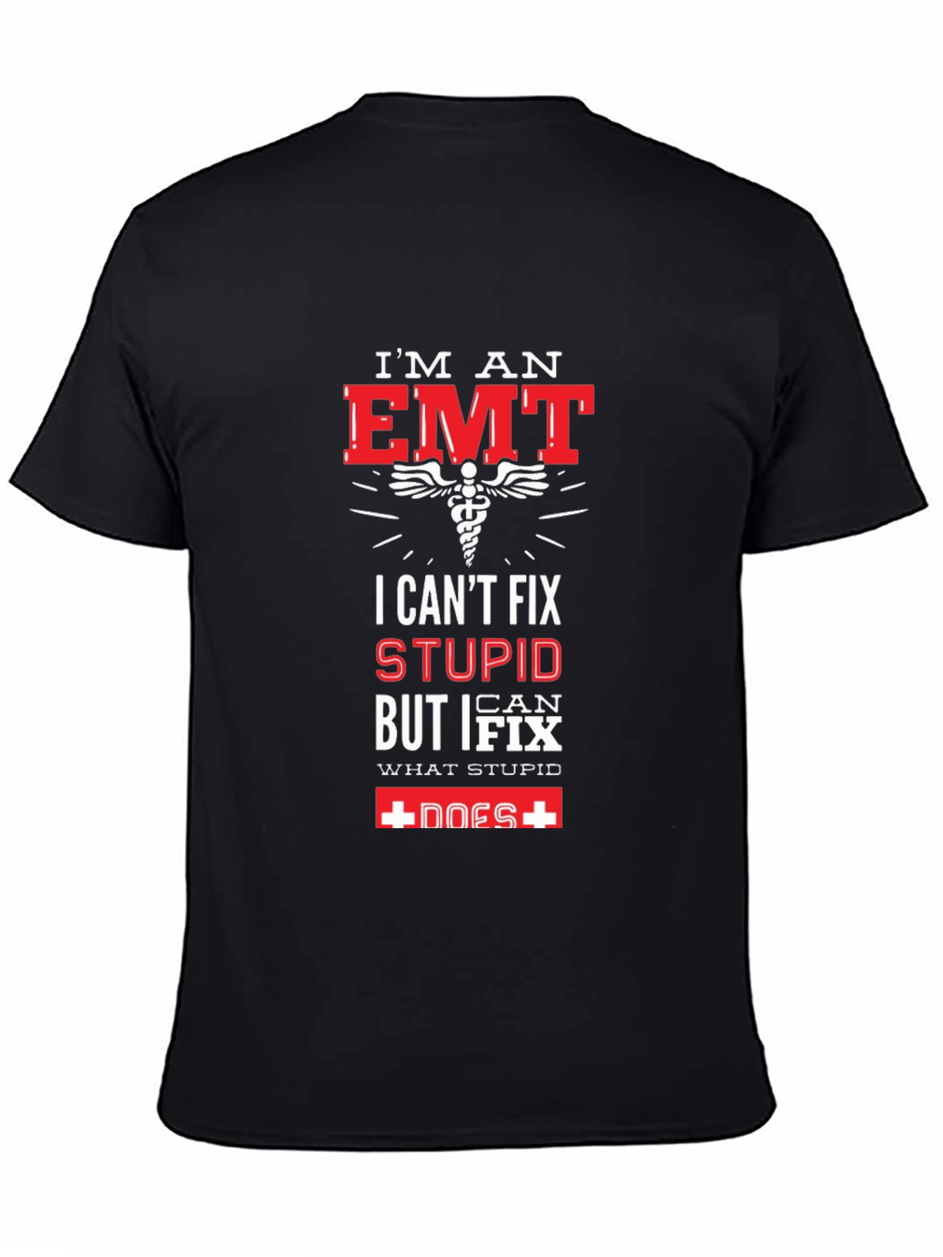 Im an EMT T-Shirt - Funny Graphic Tee