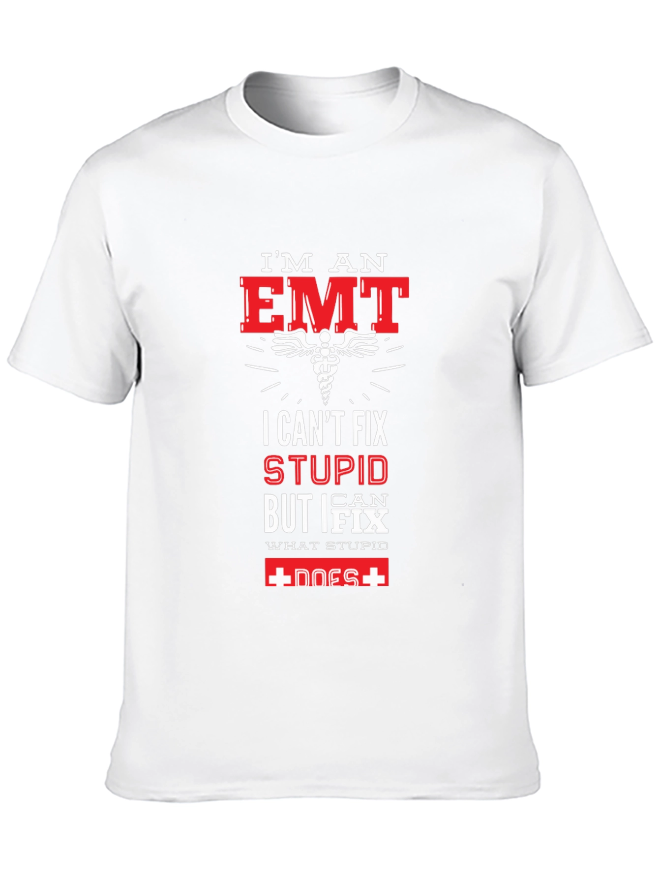 Im an EMT T-Shirt - Funny Graphic Tee