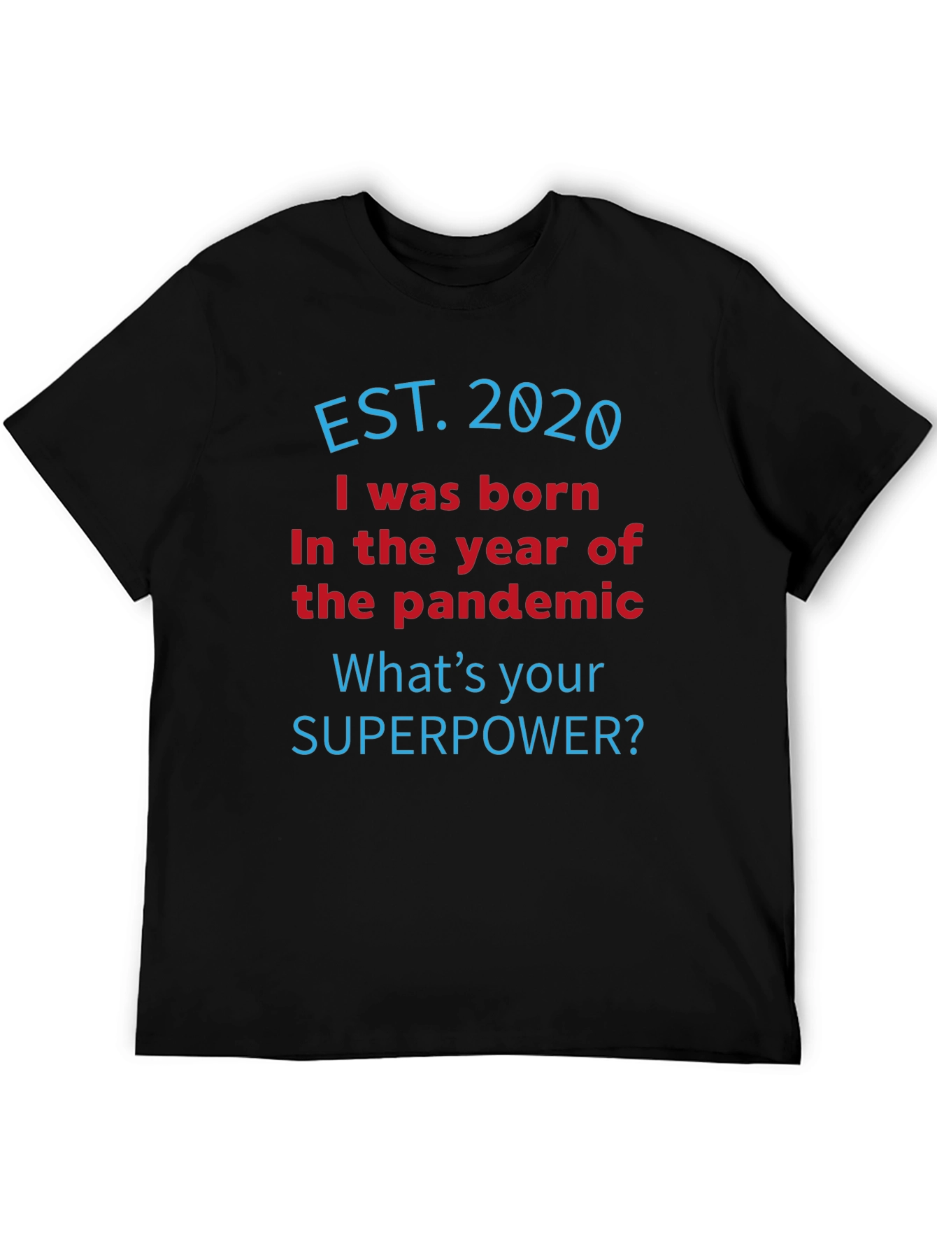 Est 2020 Pandemic Superpower T-Shirt