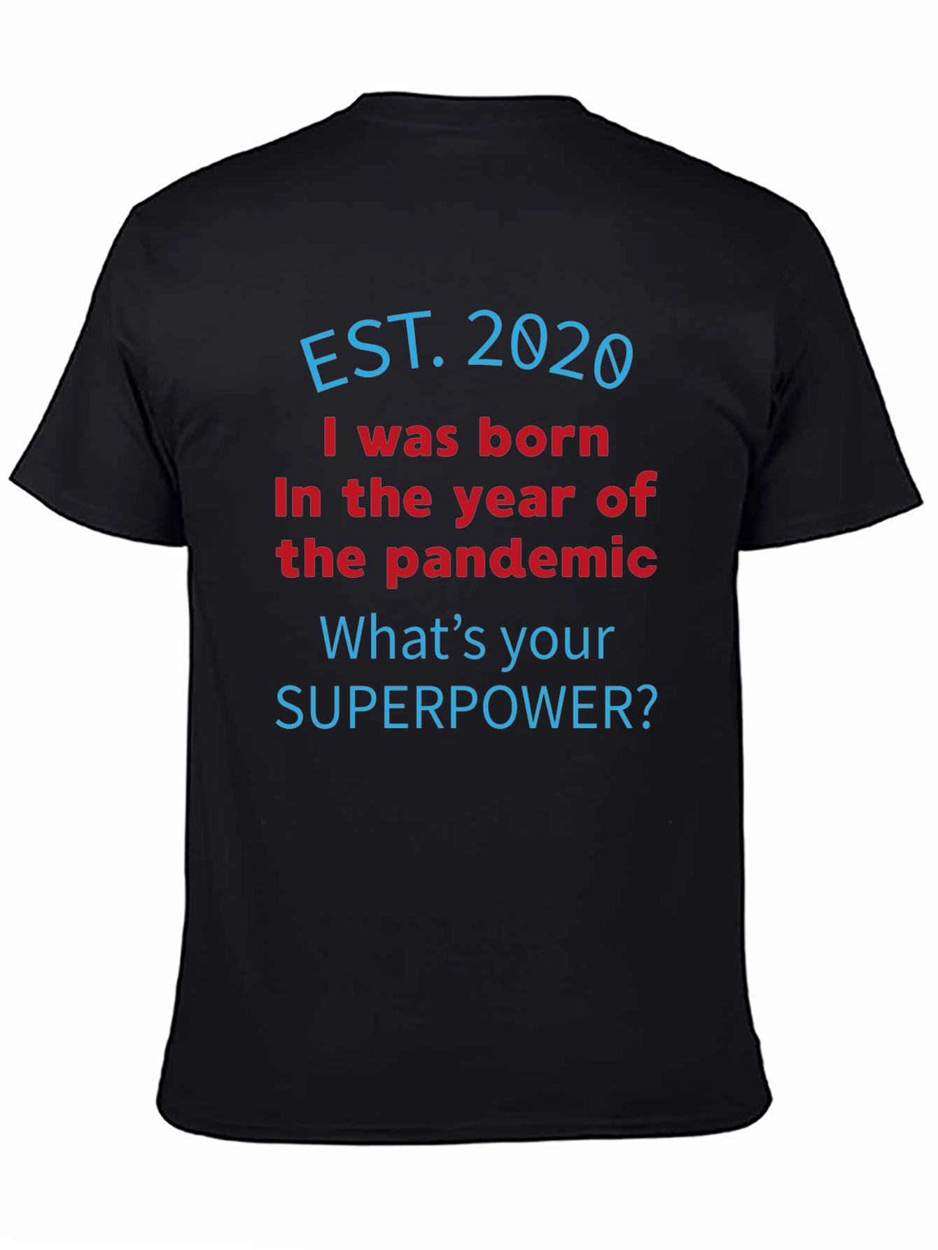 Est 2020 Pandemic Superpower T-Shirt
