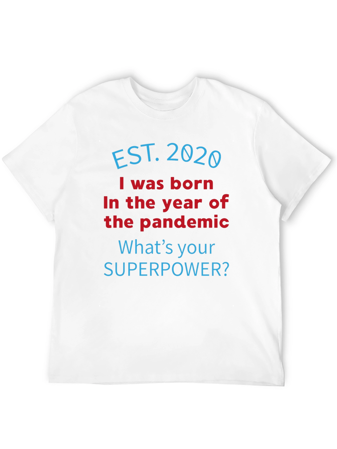 Est 2020 Pandemic Superpower T-Shirt
