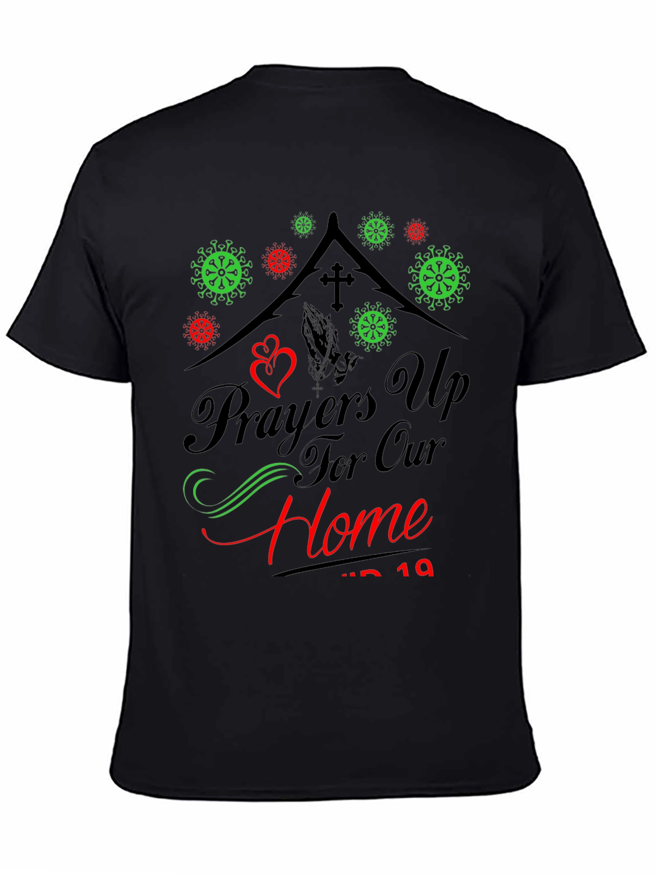 Prayers Up For Our Home COVID-19 T-Shirt